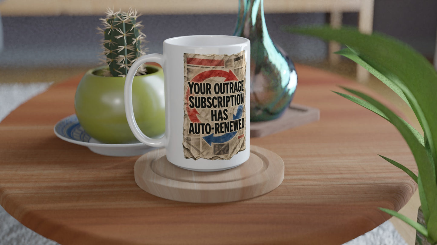 Your Outrage Subscription Has Auto-Renewed Large Mug — product view 4