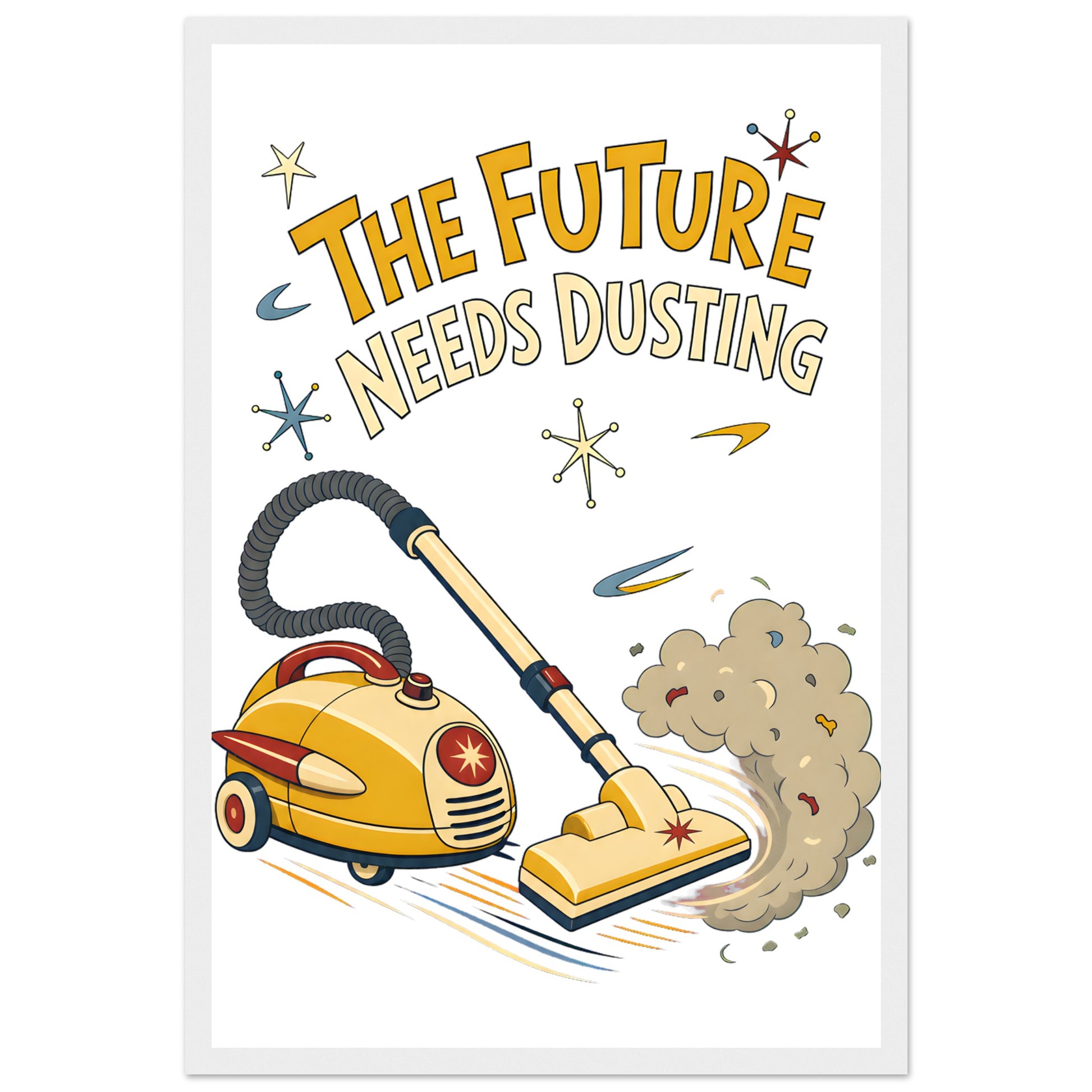 The Future Needs Dusting Framed Wall Art — product view 1