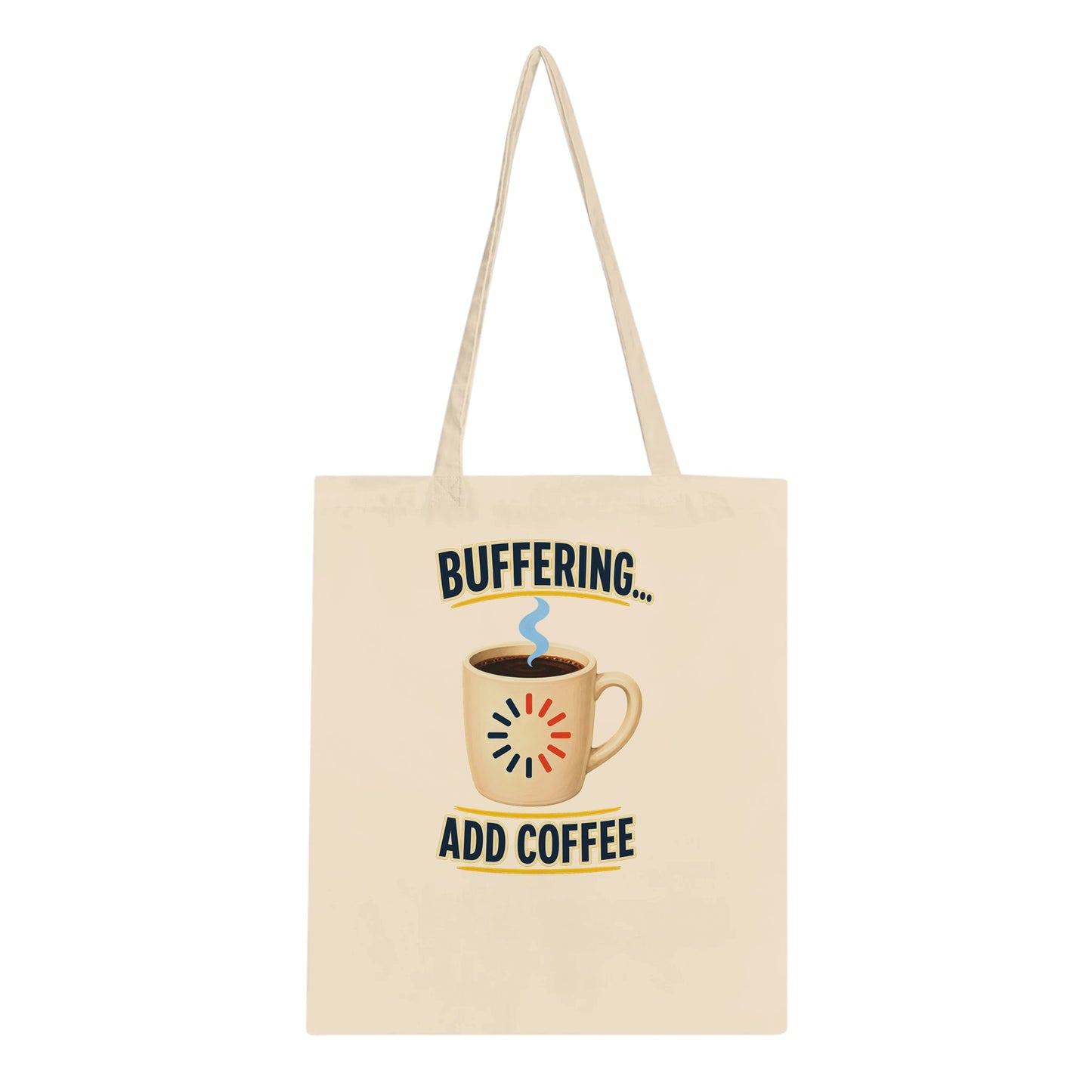 Buffering... Add Coffee — Outlined Loading Mug Graphic Tote Bag — product view 1