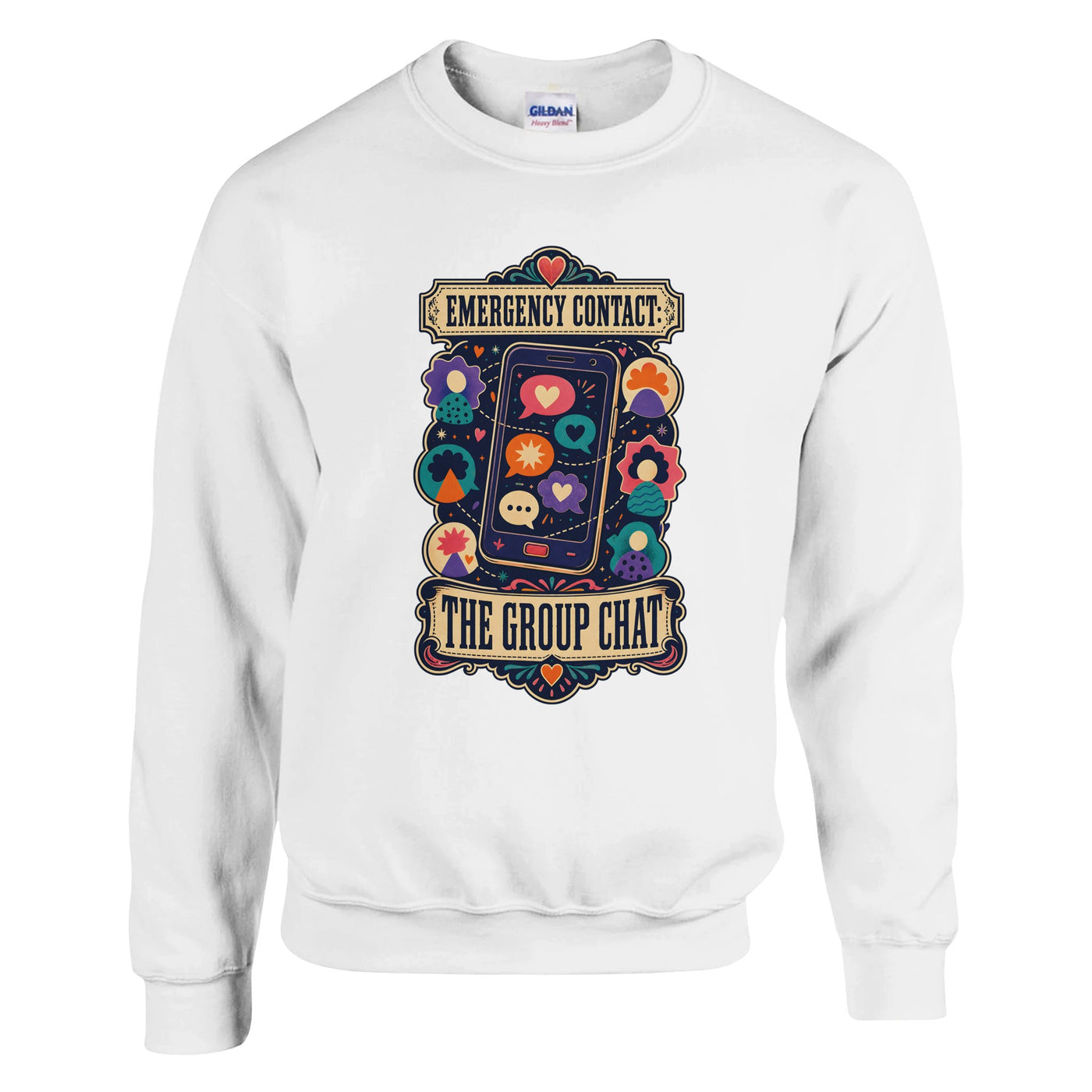 Emergency Contact — The Group Chat Sweatshirt