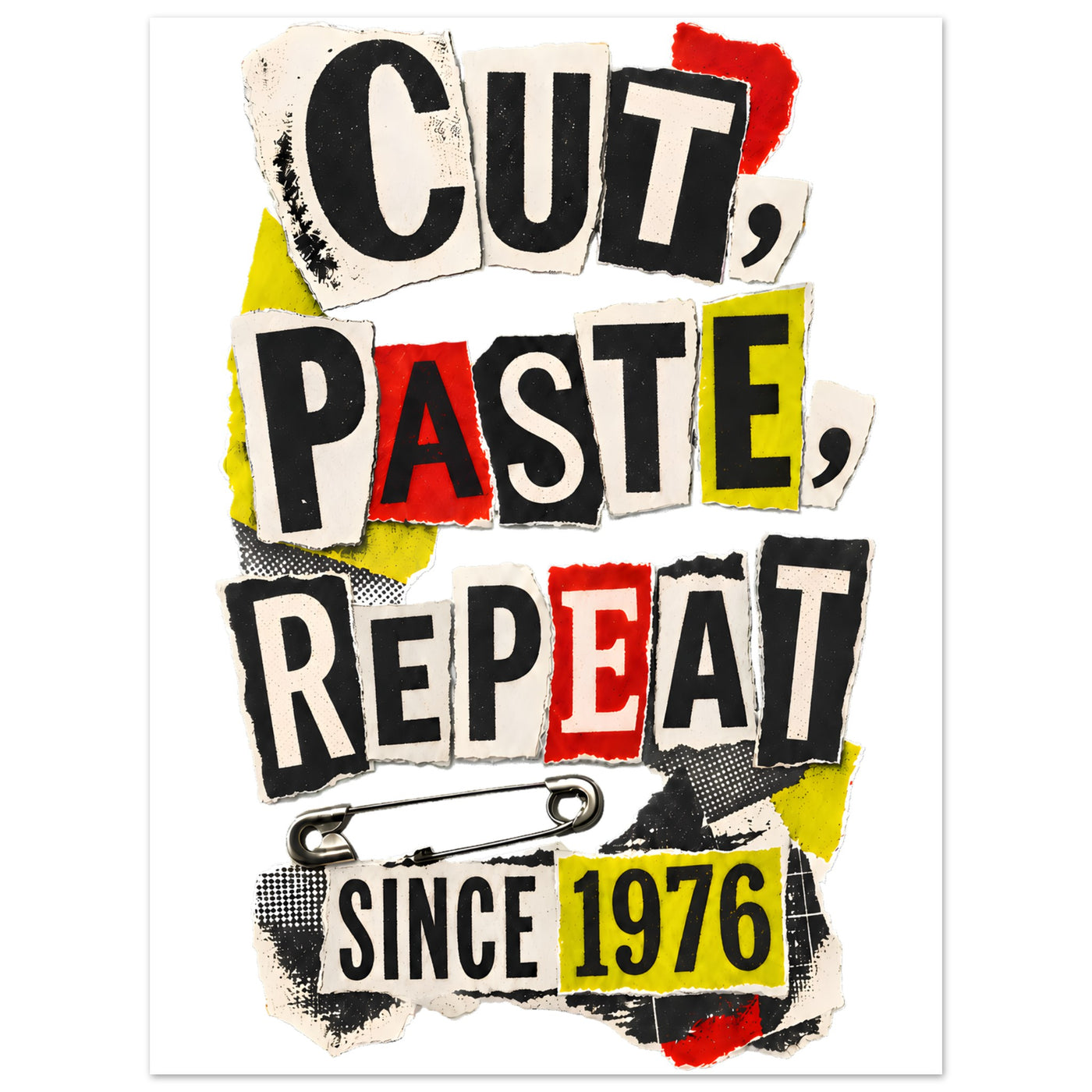 Cut, Paste, Repeat Since 1976 Aluminium Print