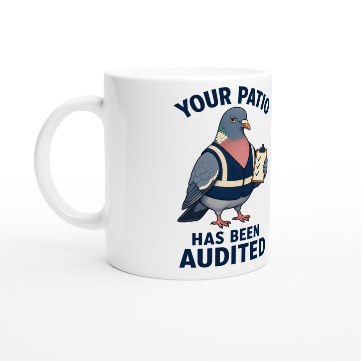 Your Patio Has Been Audited Pigeon Graphic Mug