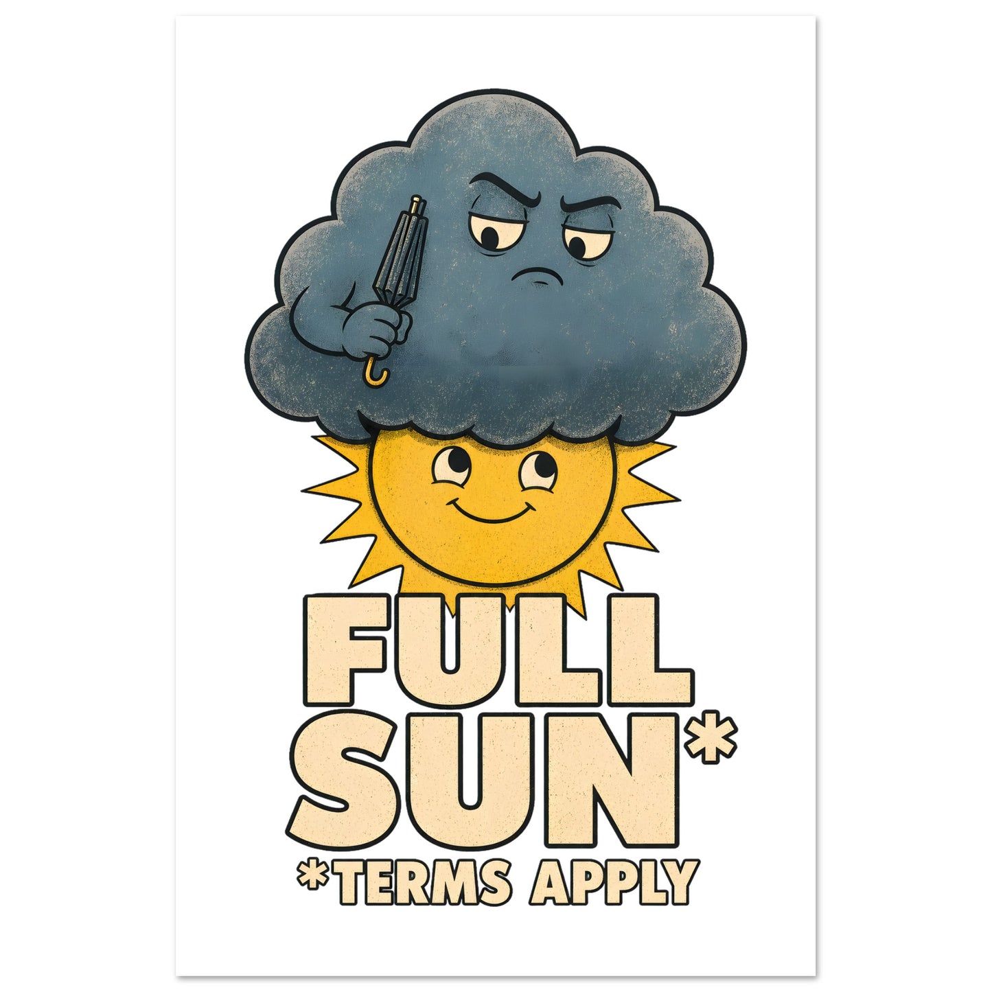 Full Sun, Terms Apply Weather Graphic Poster — product view 5