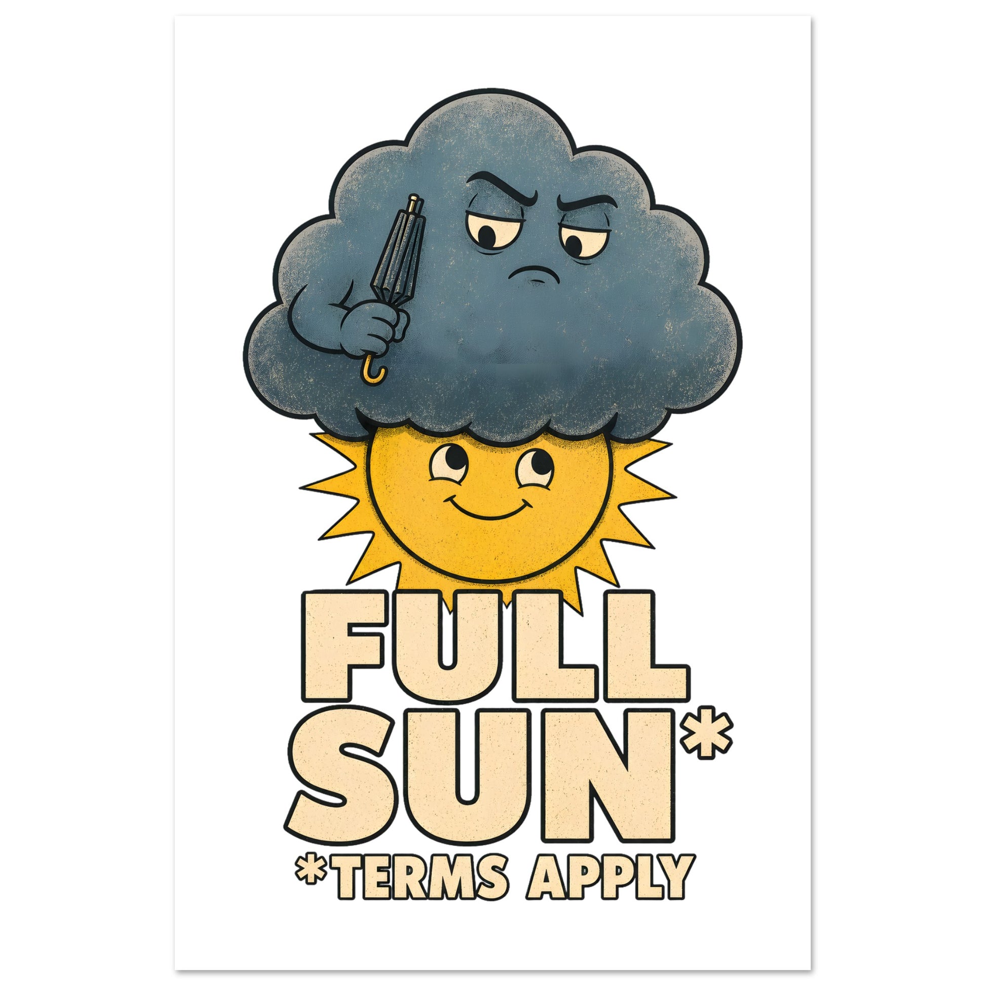Full Sun, Terms Apply Weather Graphic Poster — product view 5