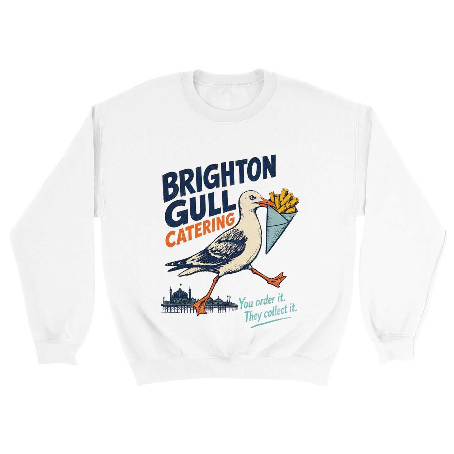 Brighton Gull Catering - You Order It, They Collect It Sweatshirt — product view 6