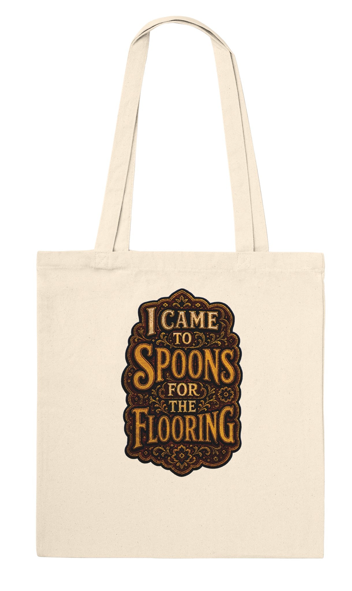 I Came to Spoons for the Flooring Tote Bag — product view 6