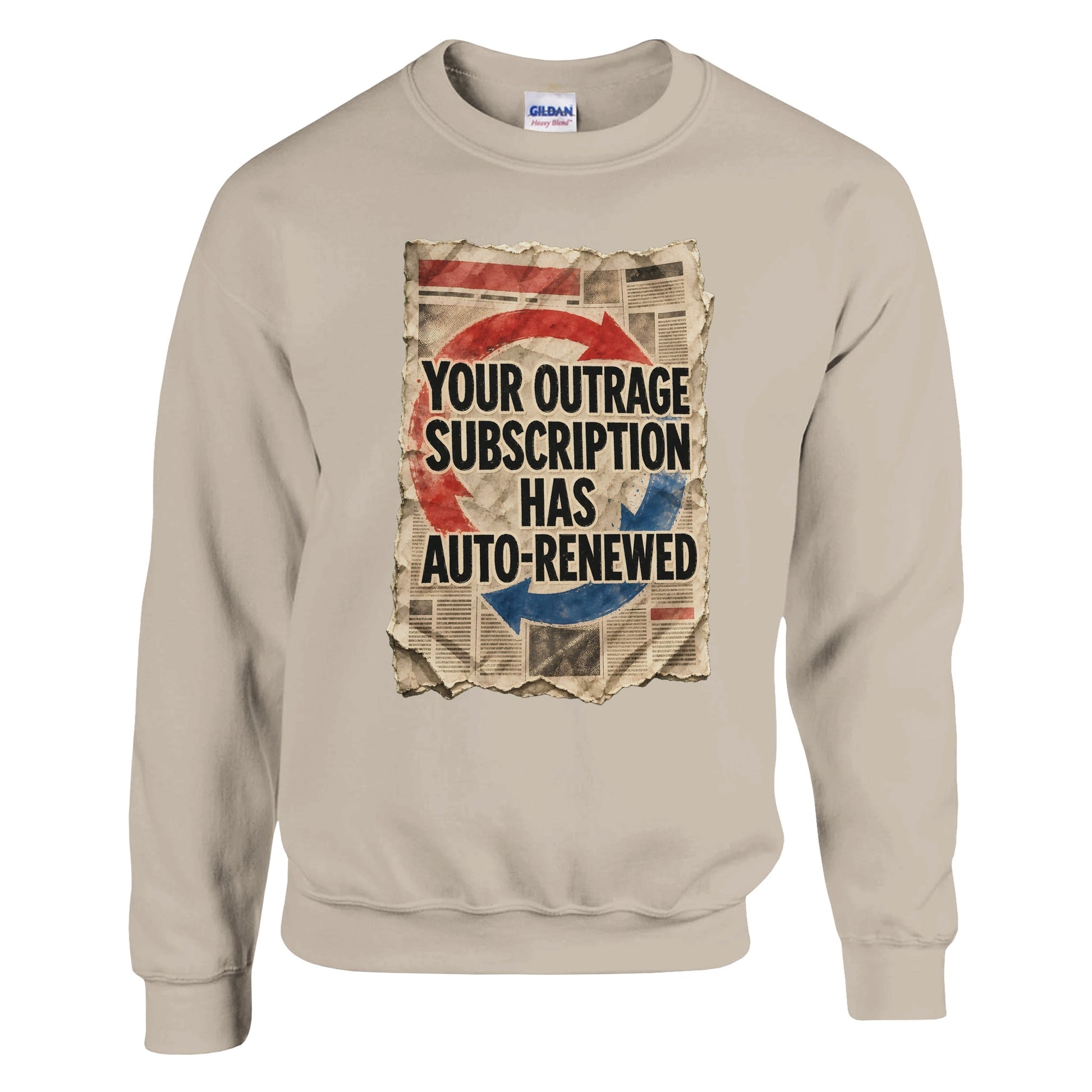 Your Outrage Subscription Has Auto-Renewed Sweatshirt — product view 14
