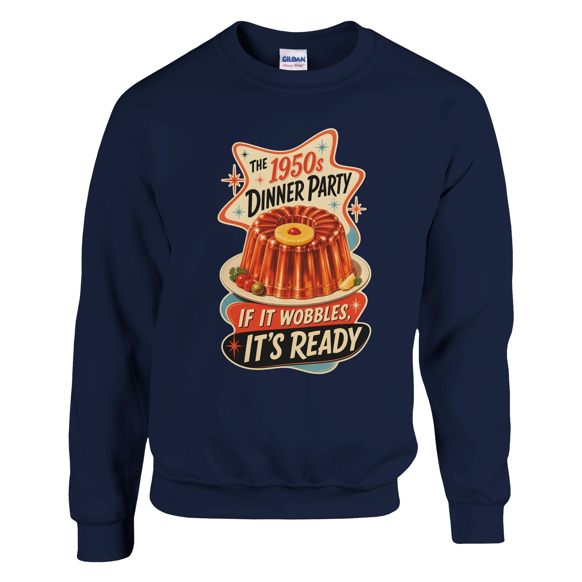 The 1950s Dinner Party — If It Wobbles, It's Ready Sweatshirt — product view 13