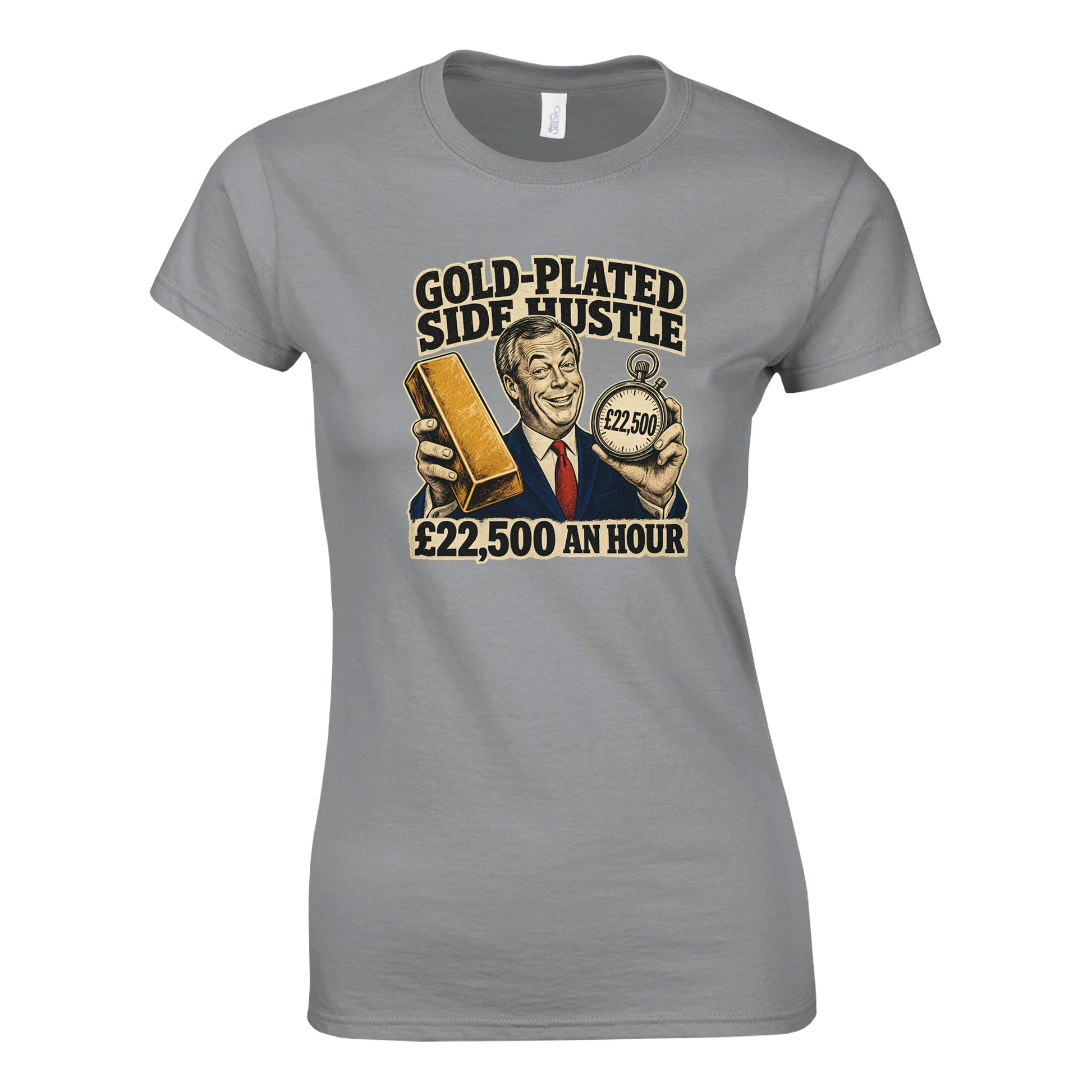 Gold-Plated Side Hustle £22,500 an Hour Women's T-shirt — product view 10