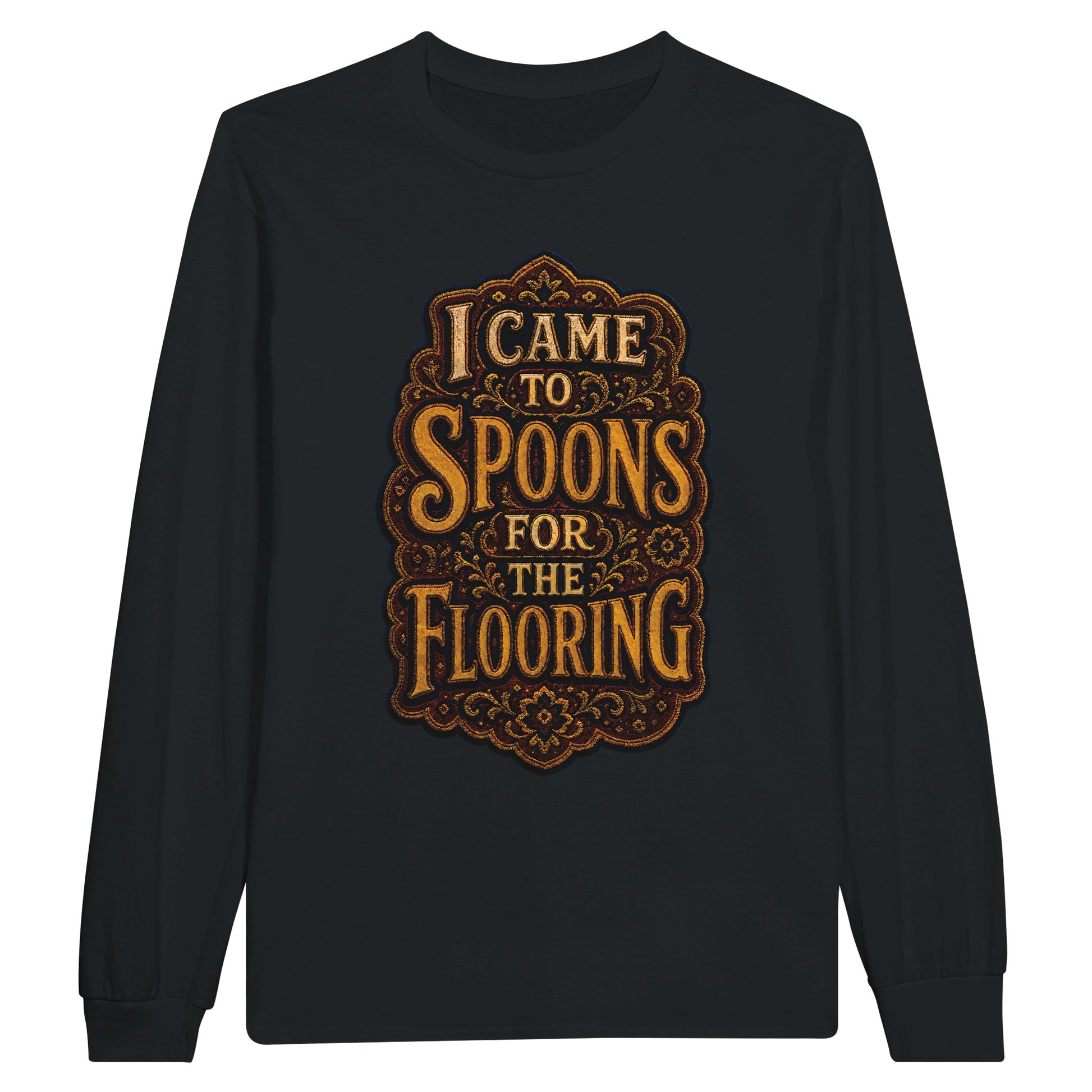 I Came to Spoons for the Flooring Long-Sleeve T-shirt — product view 7