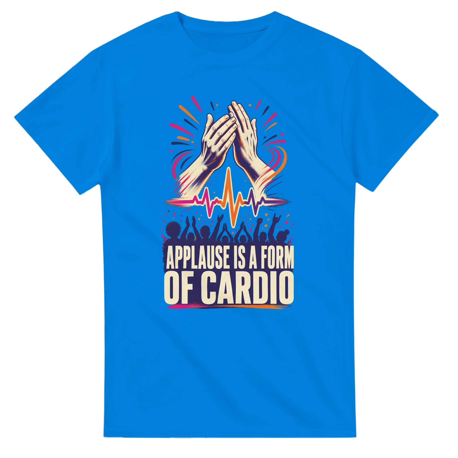 Applause Is a Form of Cardio T-shirt — product view 2