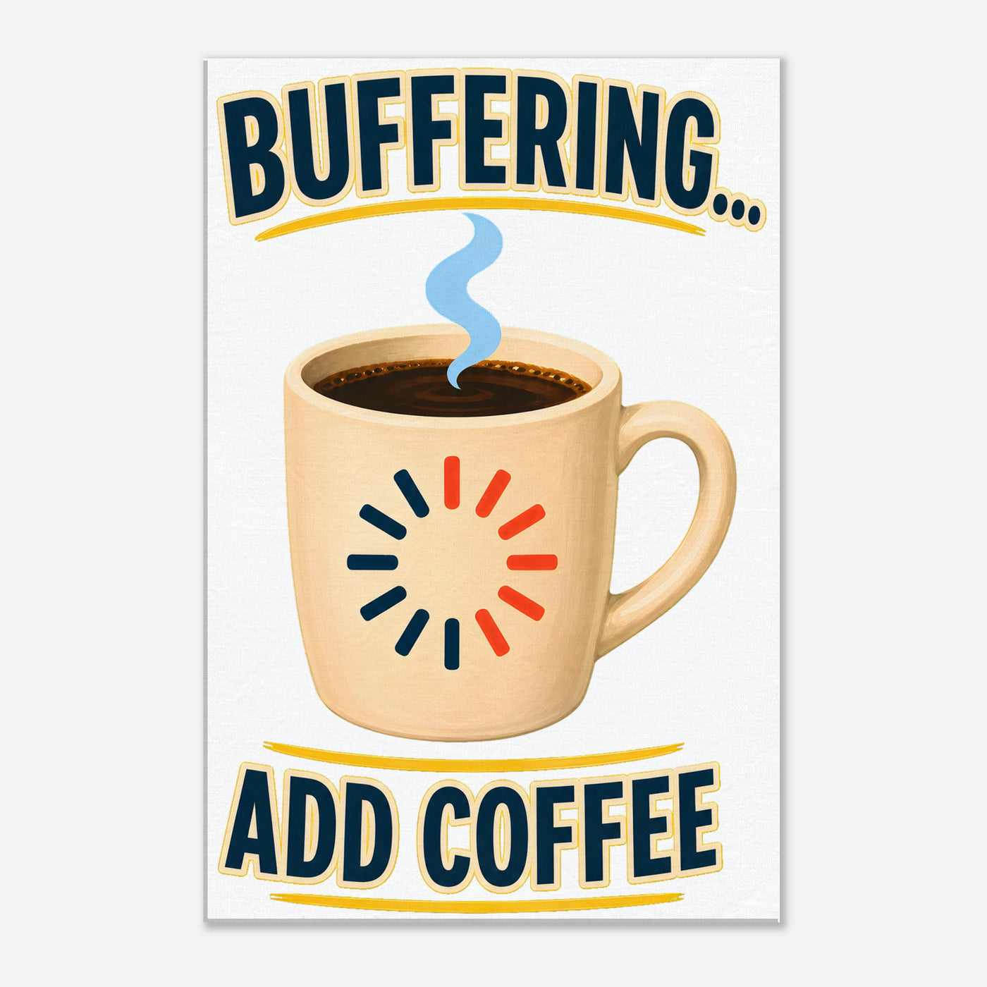 Buffering... Add Coffee — Outlined Loading Mug Graphic Canvas