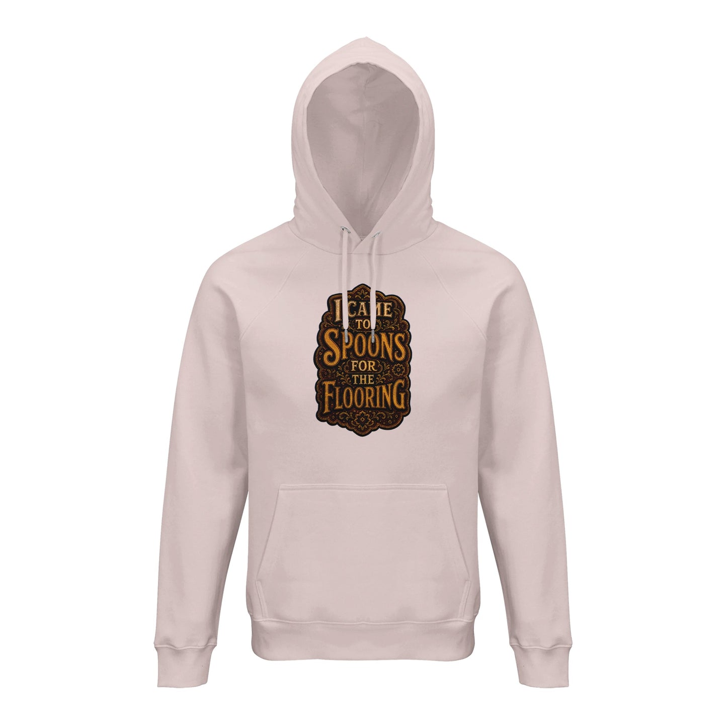 I Came to Spoons for the Flooring Hoodie — product view 8
