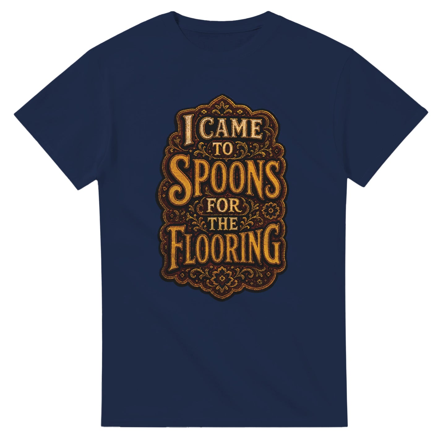 I Came to Spoons for the Flooring T-shirt — product view 5