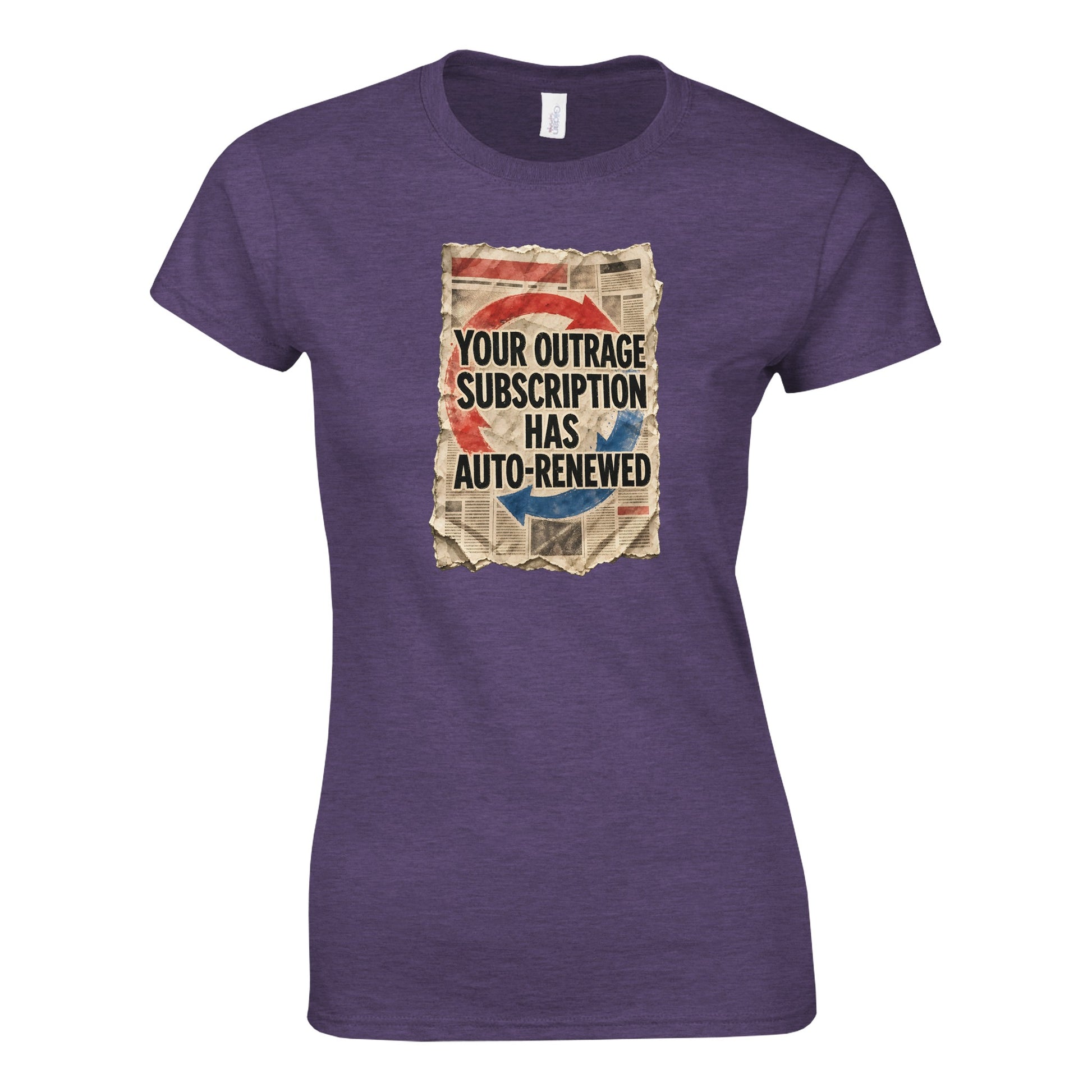 Your Outrage Subscription Has Auto-Renewed Women's T-shirt — product view 9