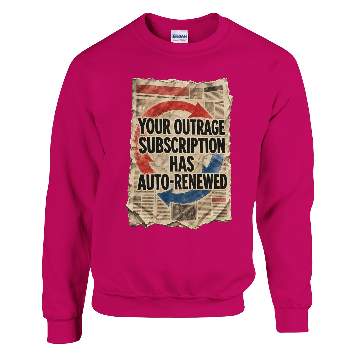 Your Outrage Subscription Has Auto-Renewed Sweatshirt — product view 2
