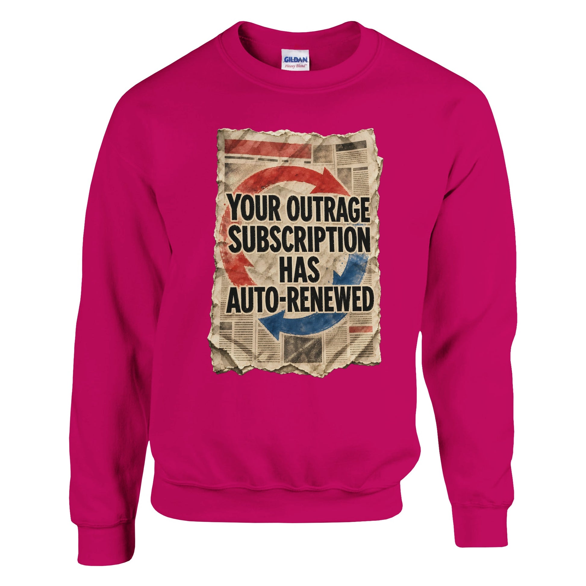 Your Outrage Subscription Has Auto-Renewed Sweatshirt — product view 2