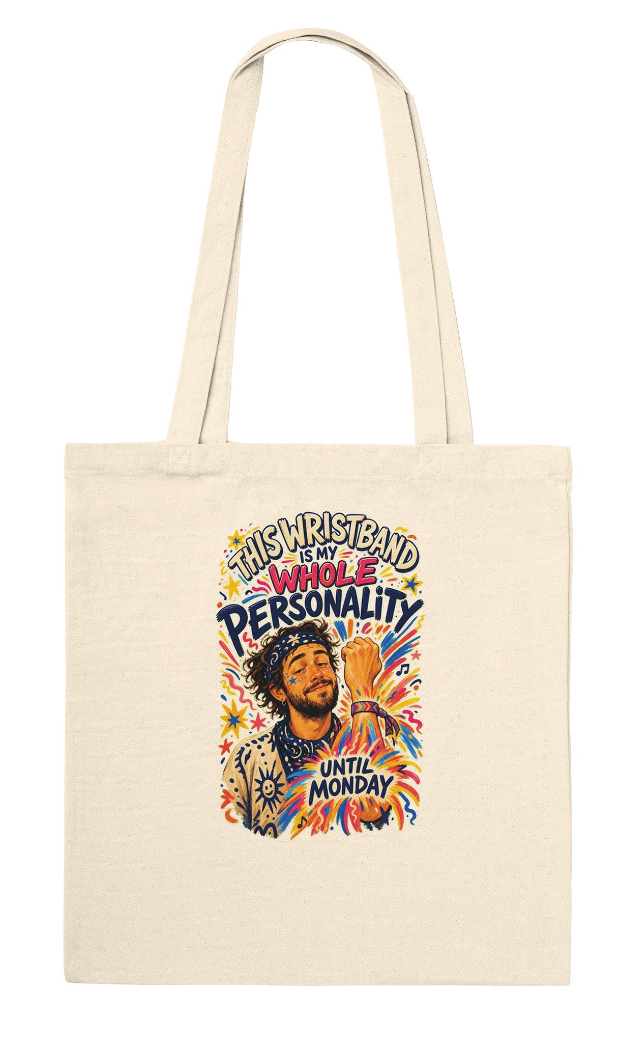 This Wristband Is My Whole Personality Until Monday Tote Bag — product view 6