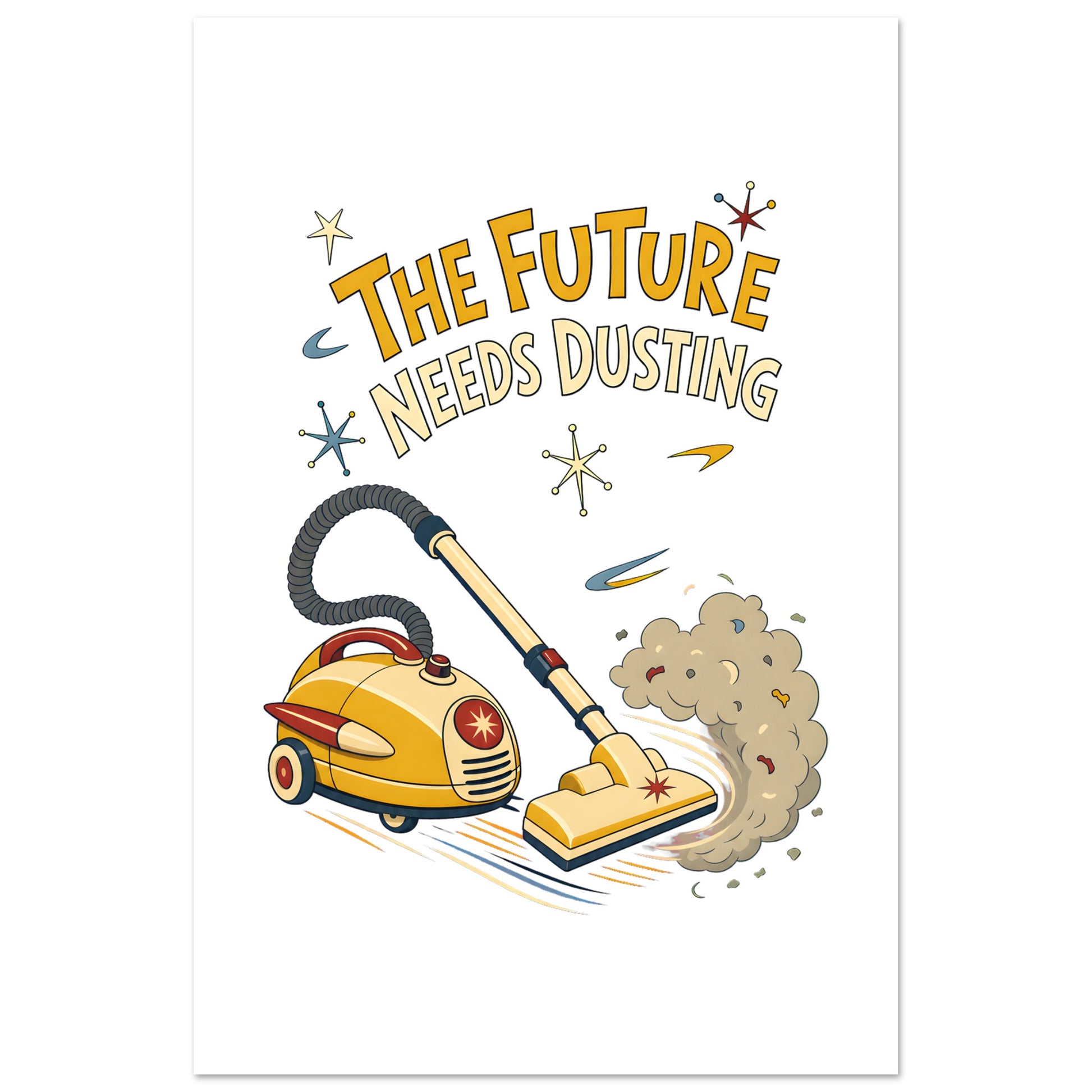 The Future Needs Dusting Poster — product view 6