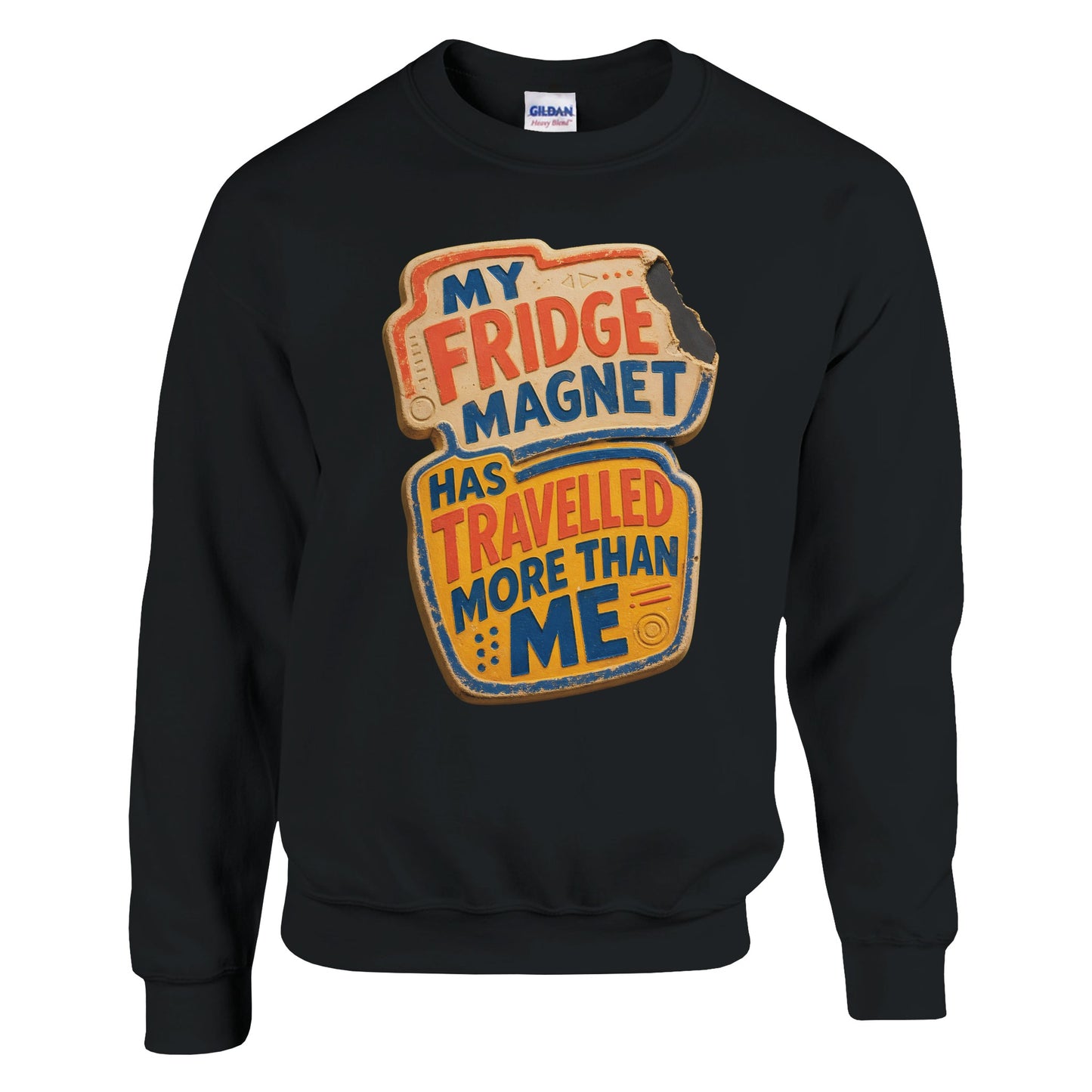 My Fridge Magnet Has Travelled More Than Me Sweatshirt — product view 5