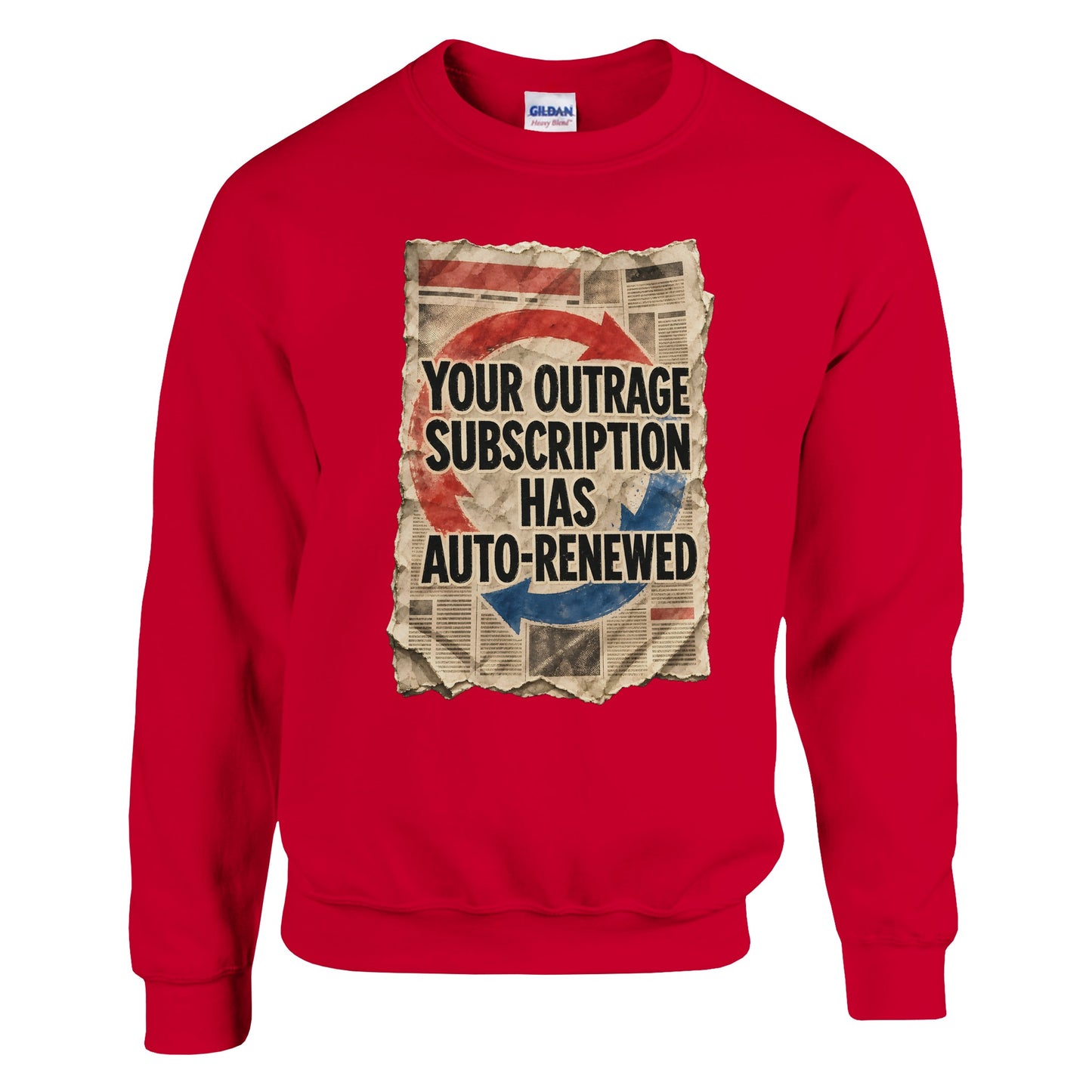 Your Outrage Subscription Has Auto-Renewed Sweatshirt — product view 3