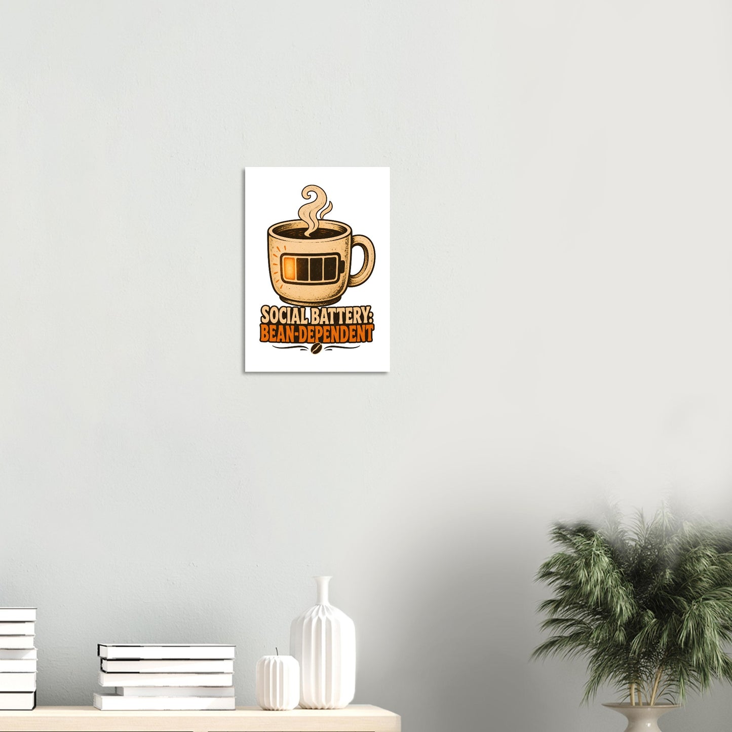 Social Battery: Bean-Dependent Graphic Poster — product view 8