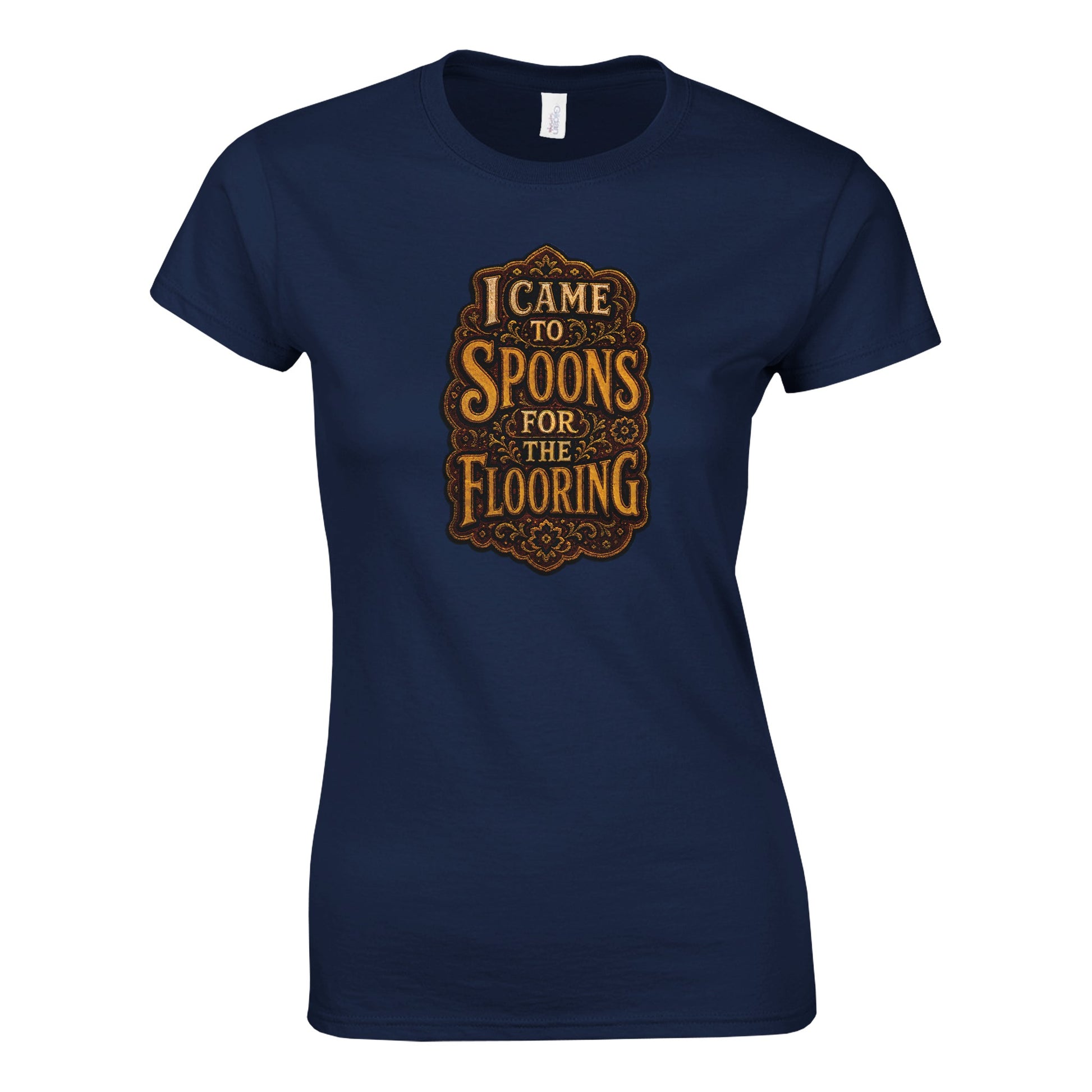 I Came to Spoons for the Flooring Women's T-shirt — product view 8