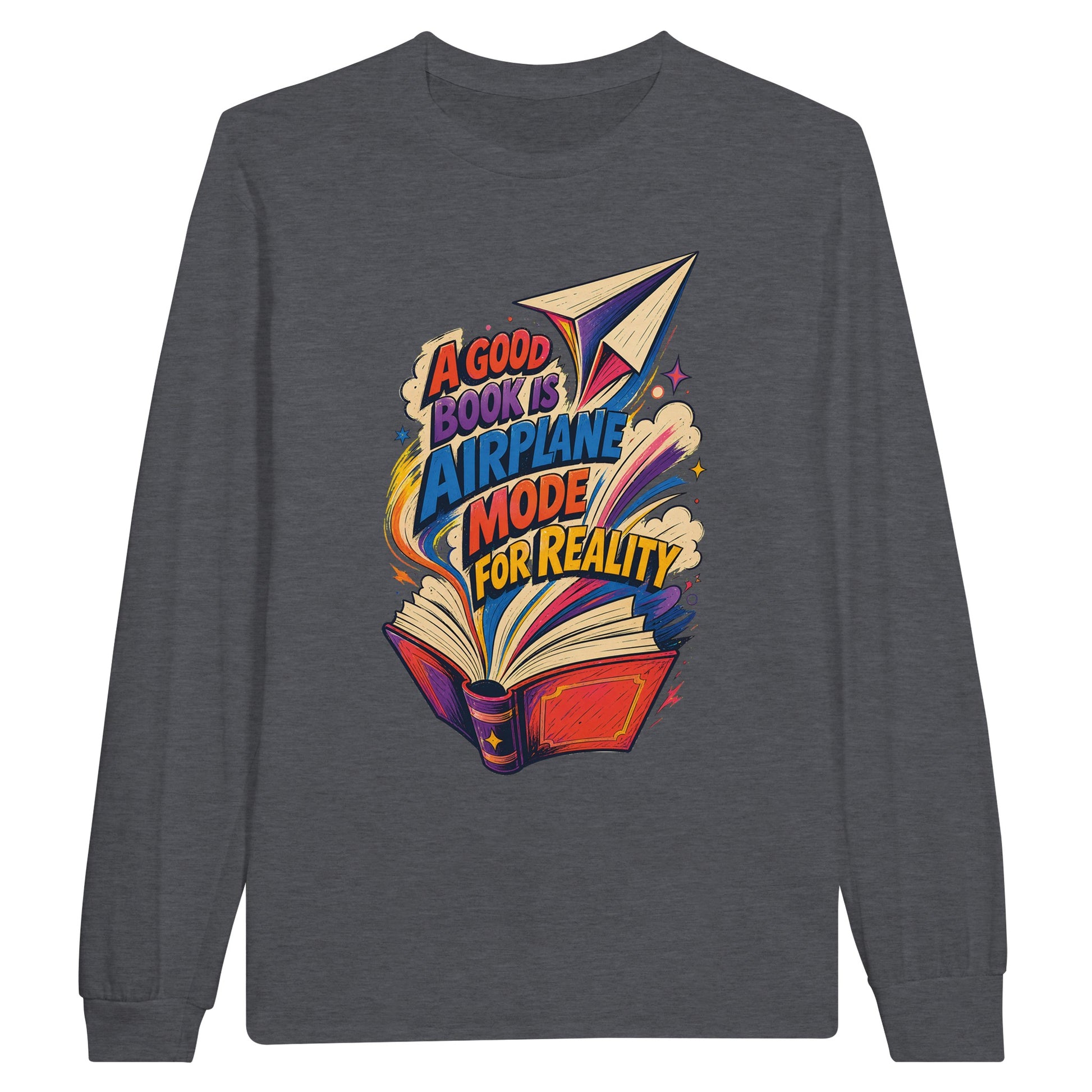A Good Book Is Airplane Mode for Reality Long-Sleeve T-shirt — product view 2
