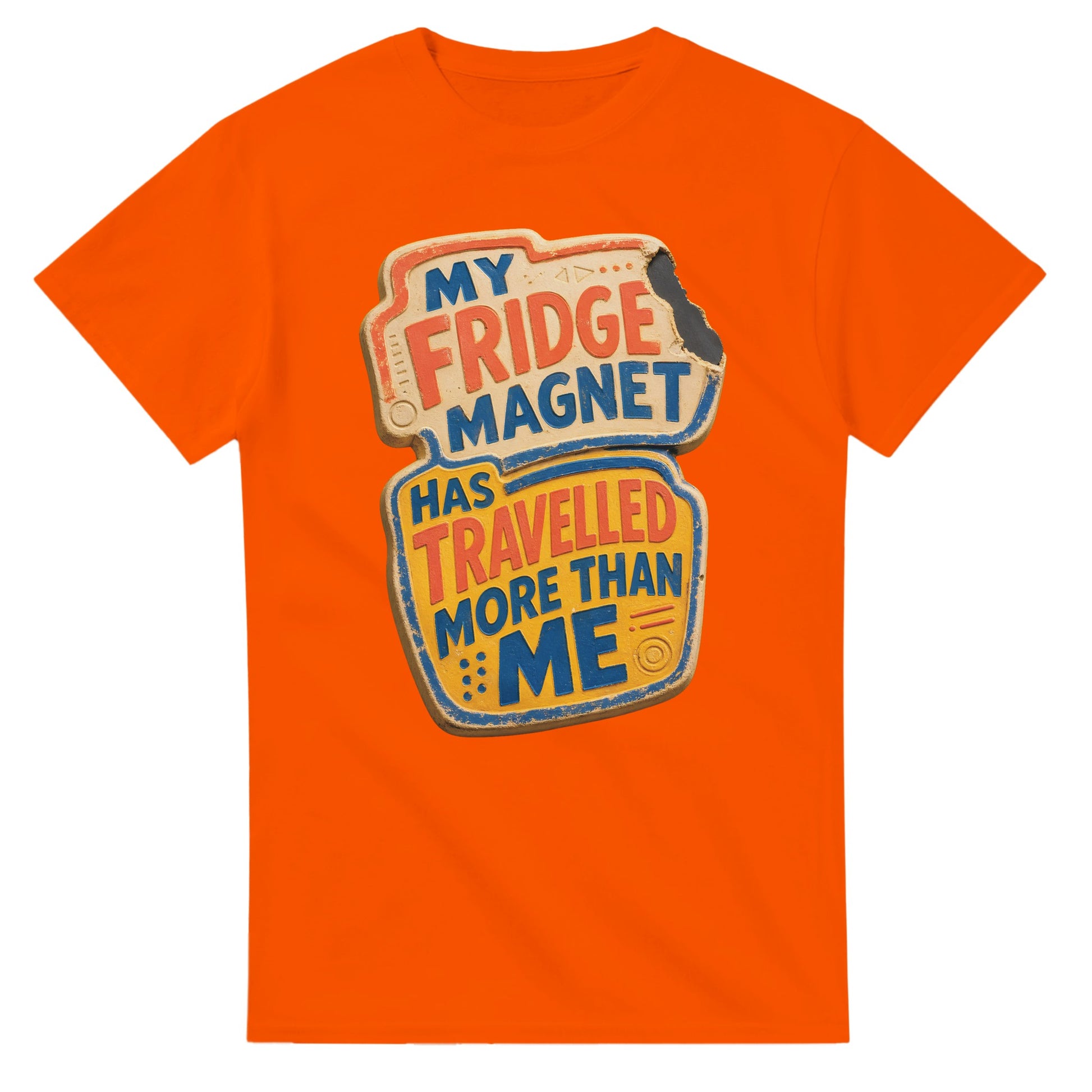 My Fridge Magnet Has Travelled More Than Me T-shirt — product view 7
