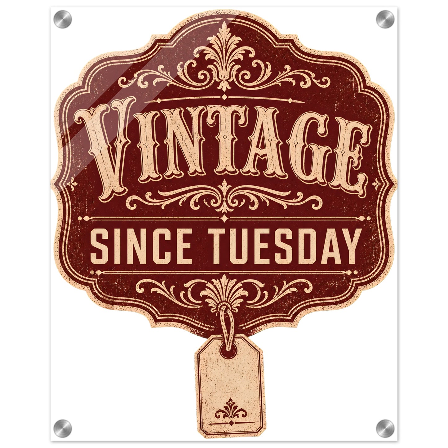 Vintage Since Tuesday Acrylic Print — product view 2