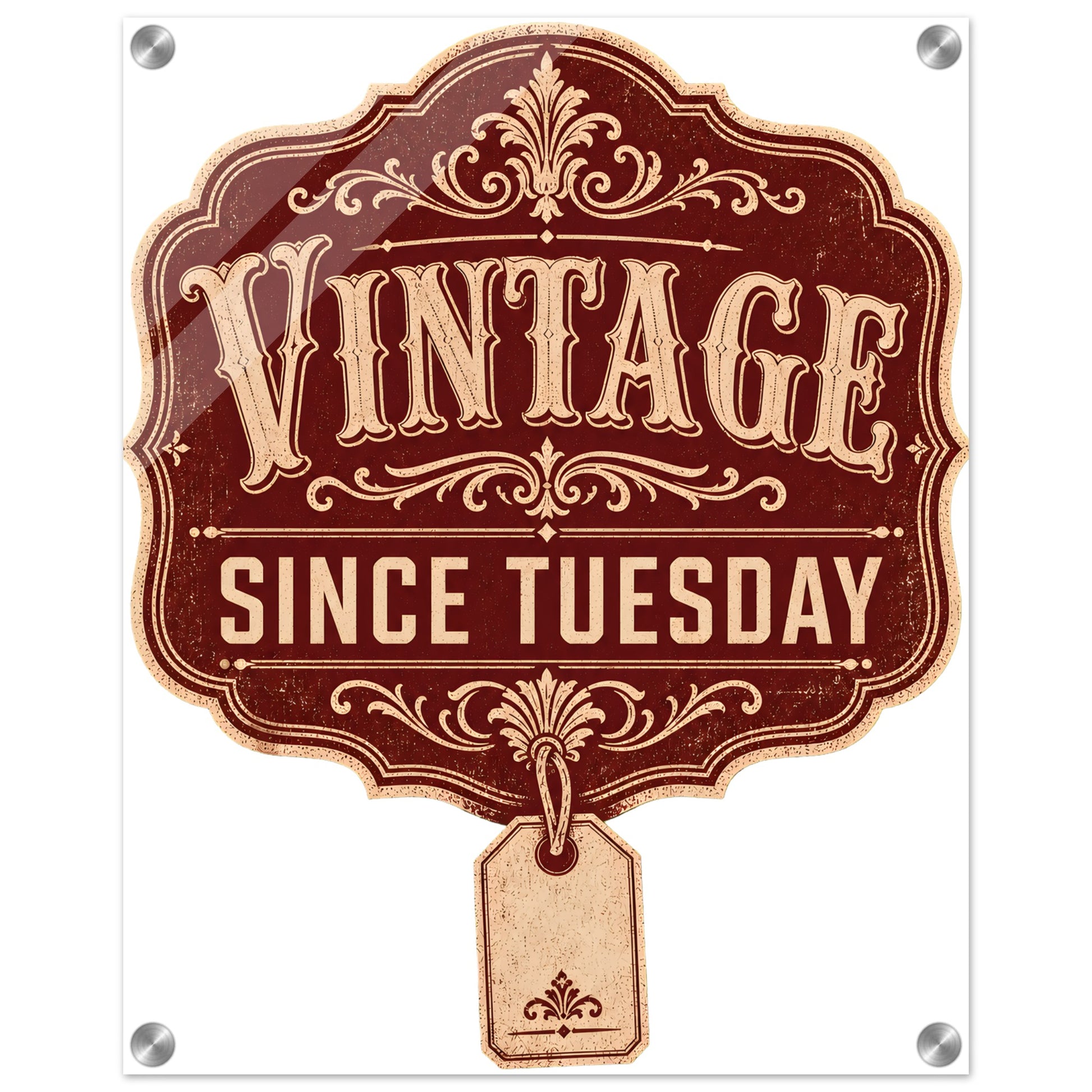 Vintage Since Tuesday Acrylic Print — product view 2