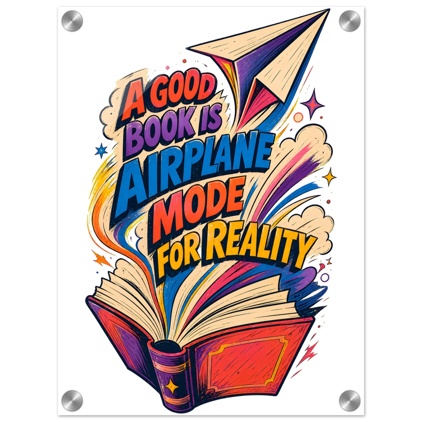 A Good Book Is Airplane Mode for Reality Acrylic Print — product view 1