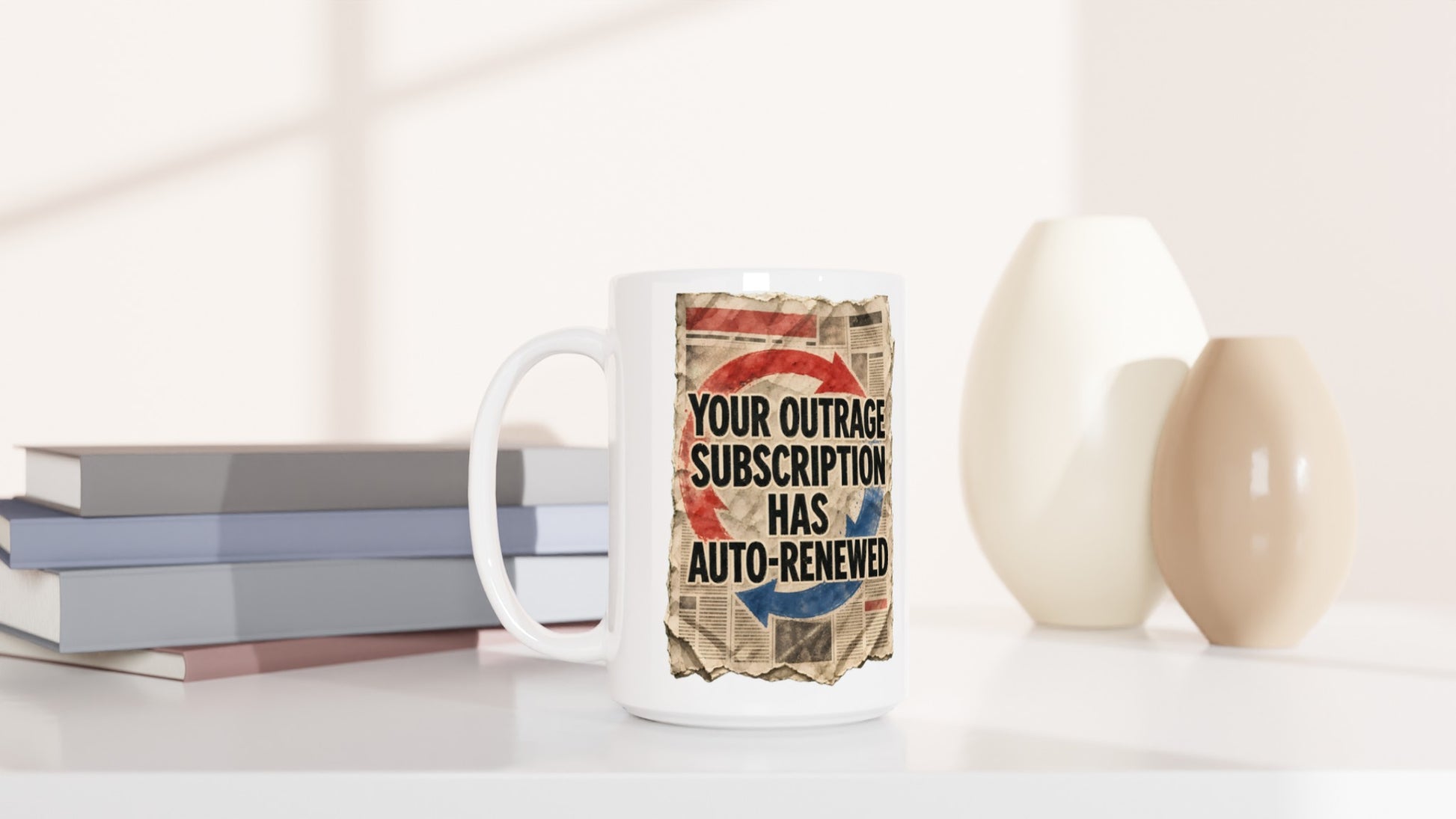 Your Outrage Subscription Has Auto-Renewed Large Mug — product view 6