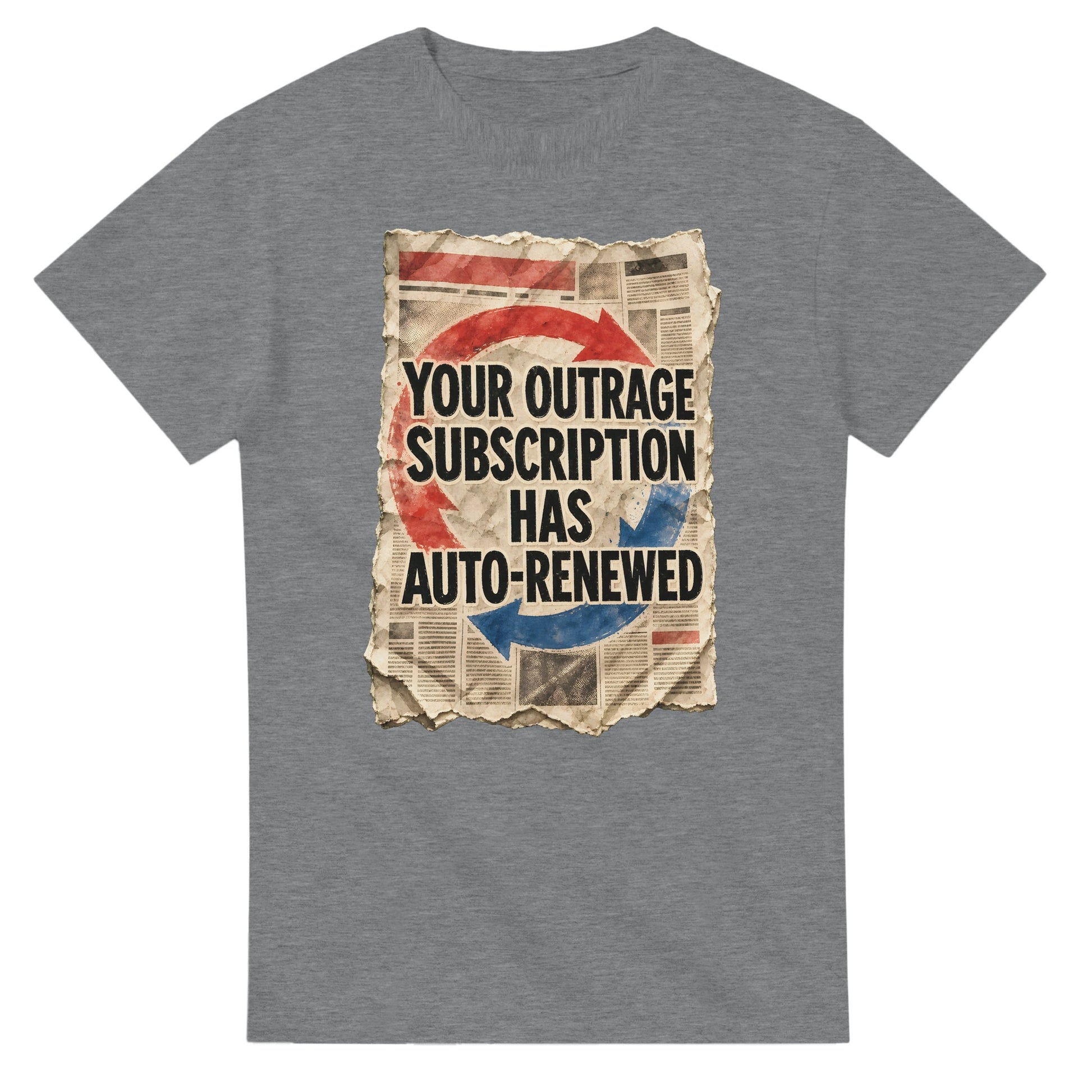 Your Outrage Subscription Has Auto-Renewed T-shirt — product view 12