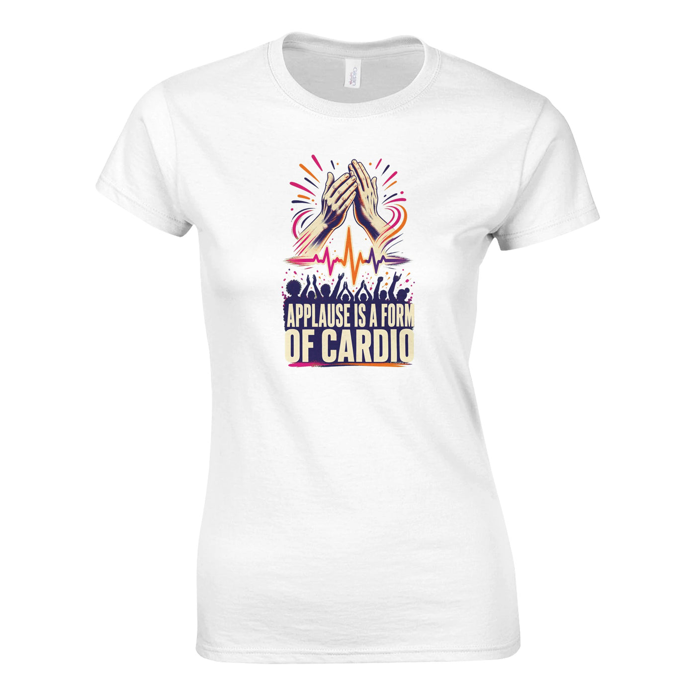 Applause Is a Form of Cardio Women's T-shirt