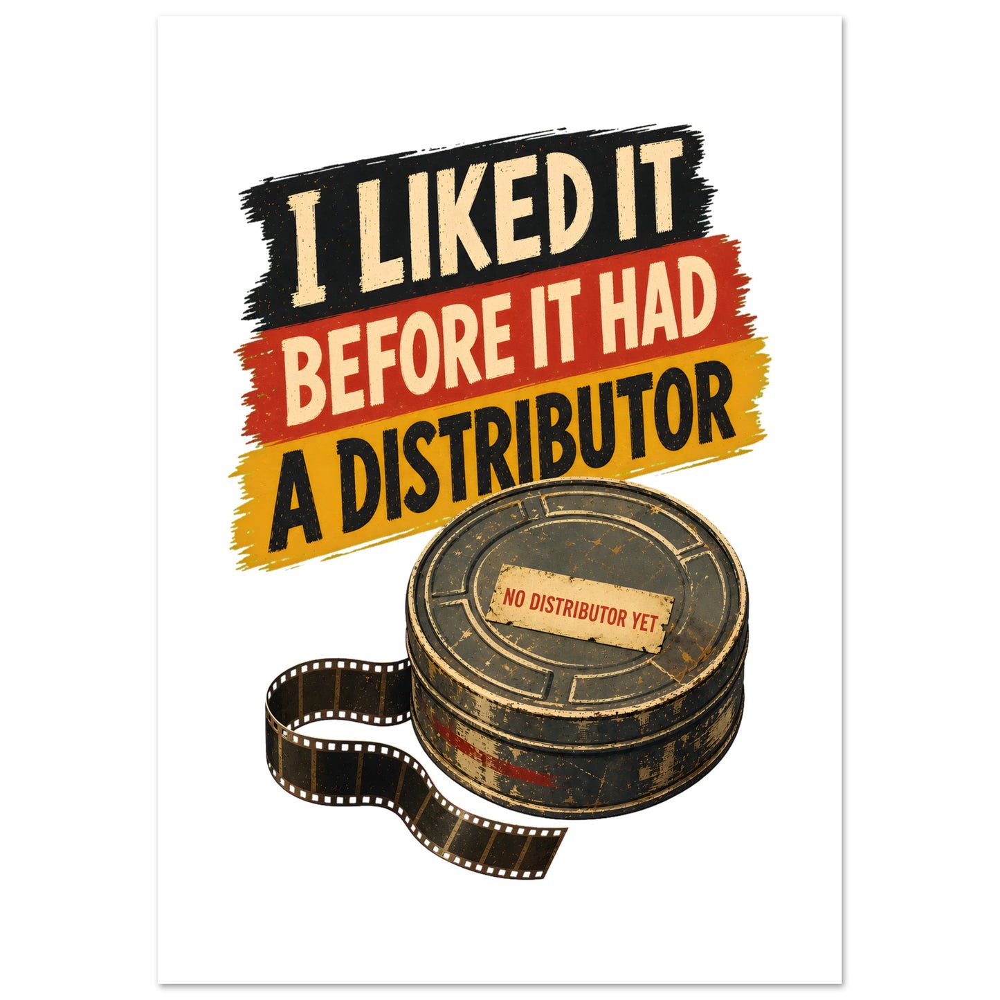 I Liked It Before It Had a Distributor Poster — product view 2