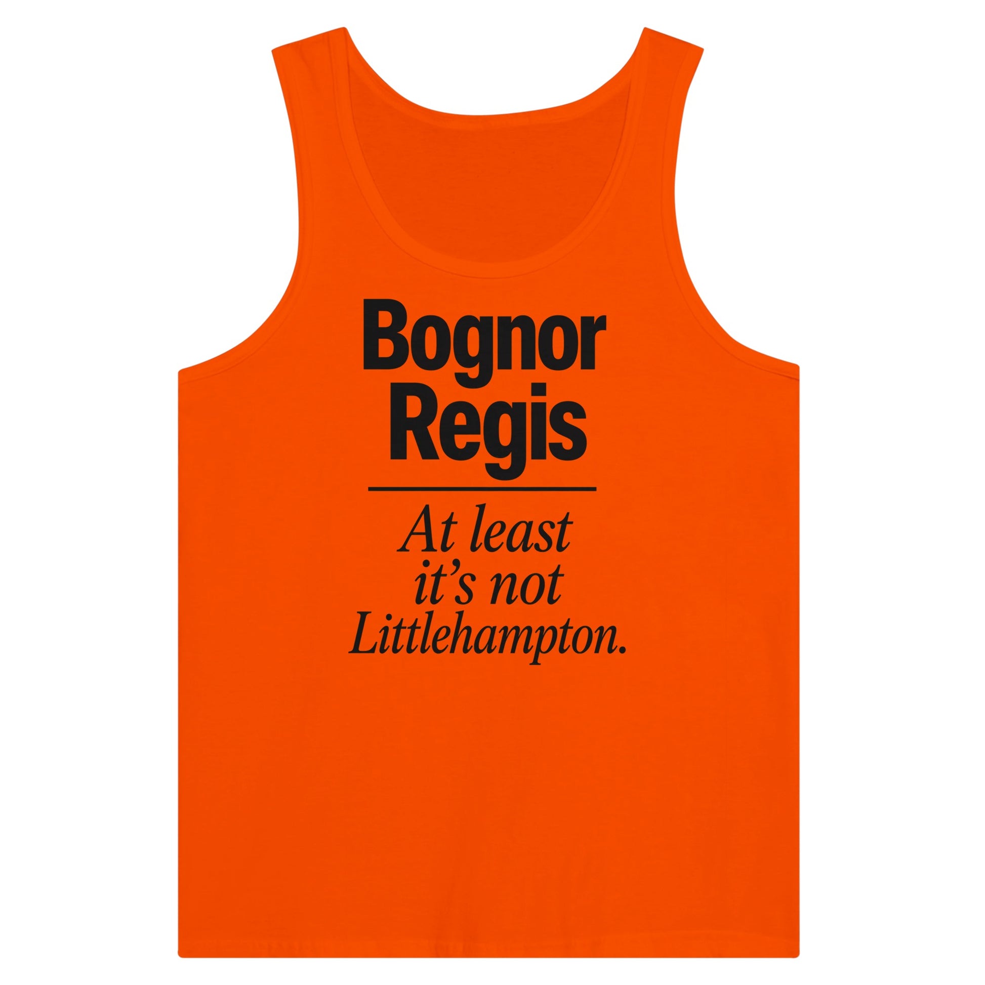 Bognor Regis — At Least It's Not Littlehampton Premium Unisex Tank Top — product view 7