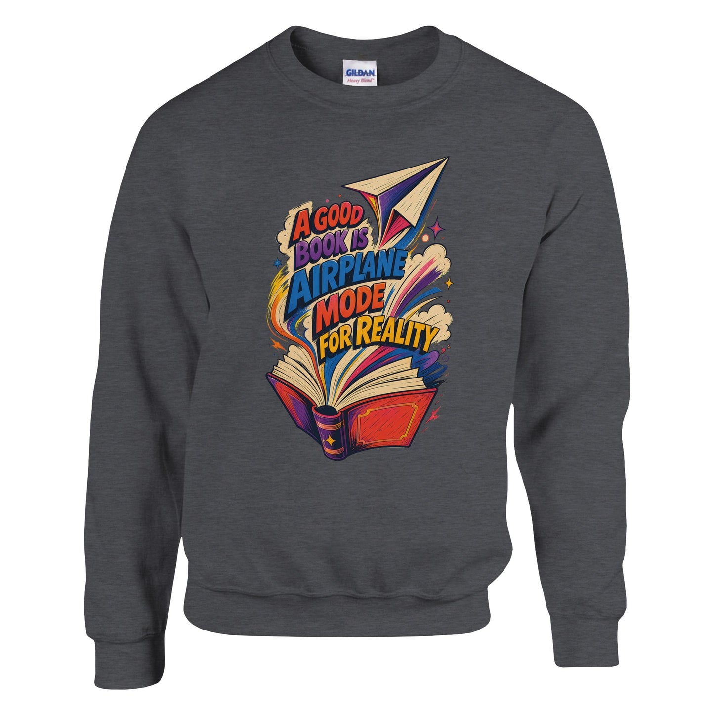 A Good Book Is Airplane Mode for Reality Sweatshirt — product view 10