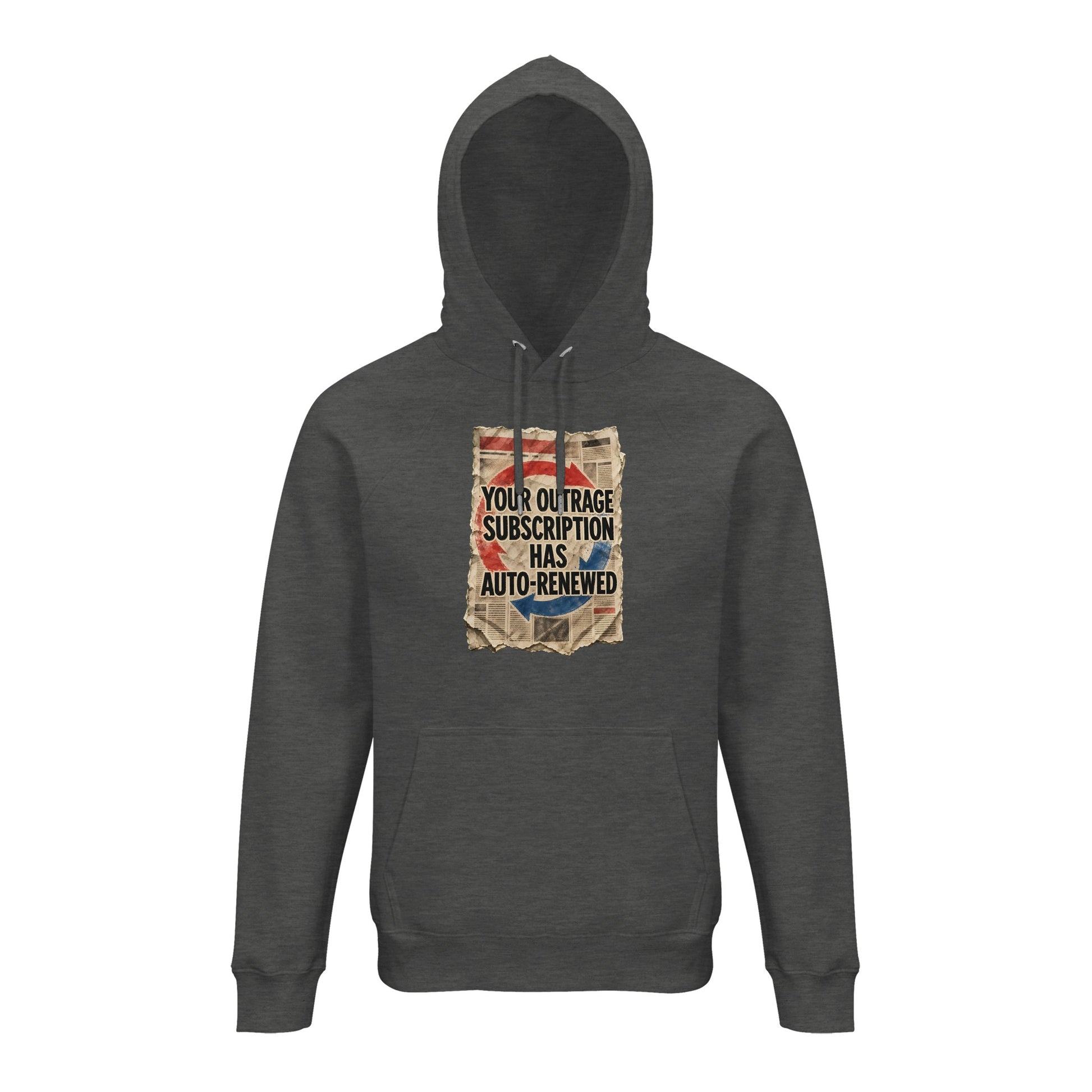 Your Outrage Subscription Has Auto-Renewed Hoodie — product view 10