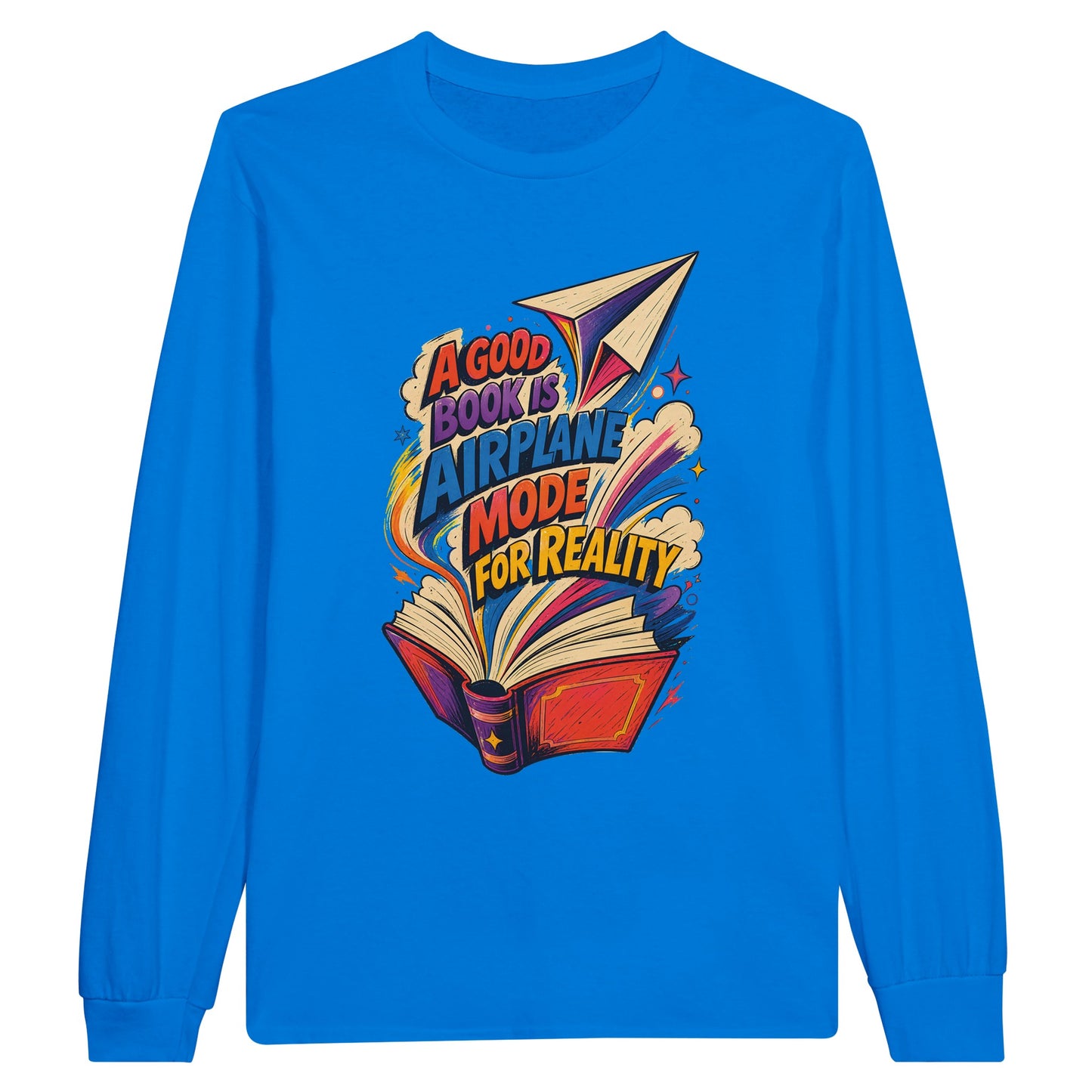 A Good Book Is Airplane Mode for Reality Long-Sleeve T-shirt — product view 3