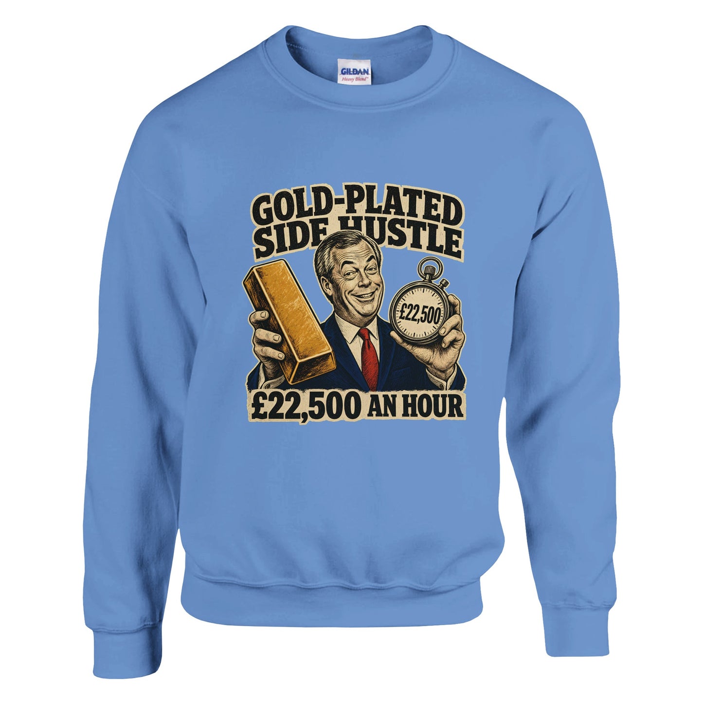 Gold-Plated Side Hustle £22,500 an Hour Sweatshirt — product view 12