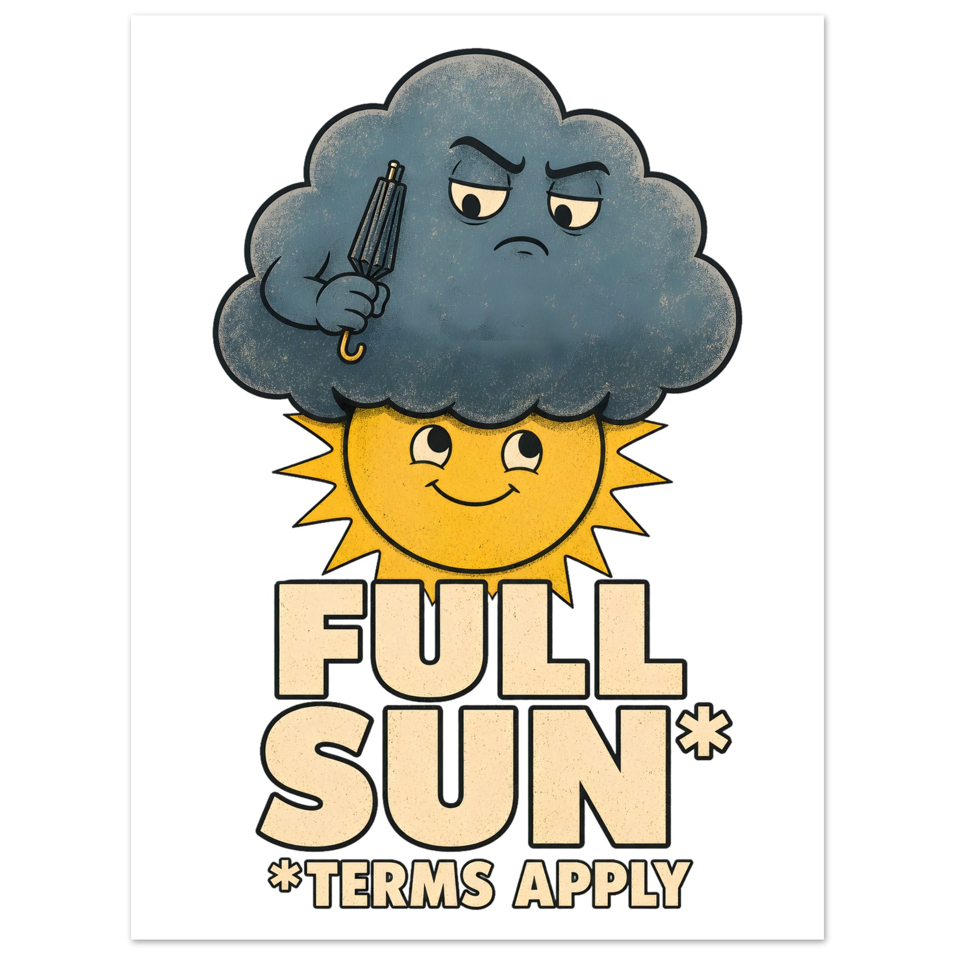 Full Sun, Terms Apply Weather Graphic Poster — product view 4