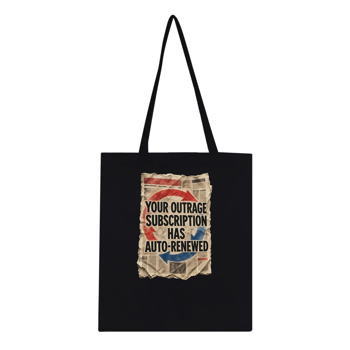 Your Outrage Subscription Has Auto-Renewed Tote Bag — product view 3