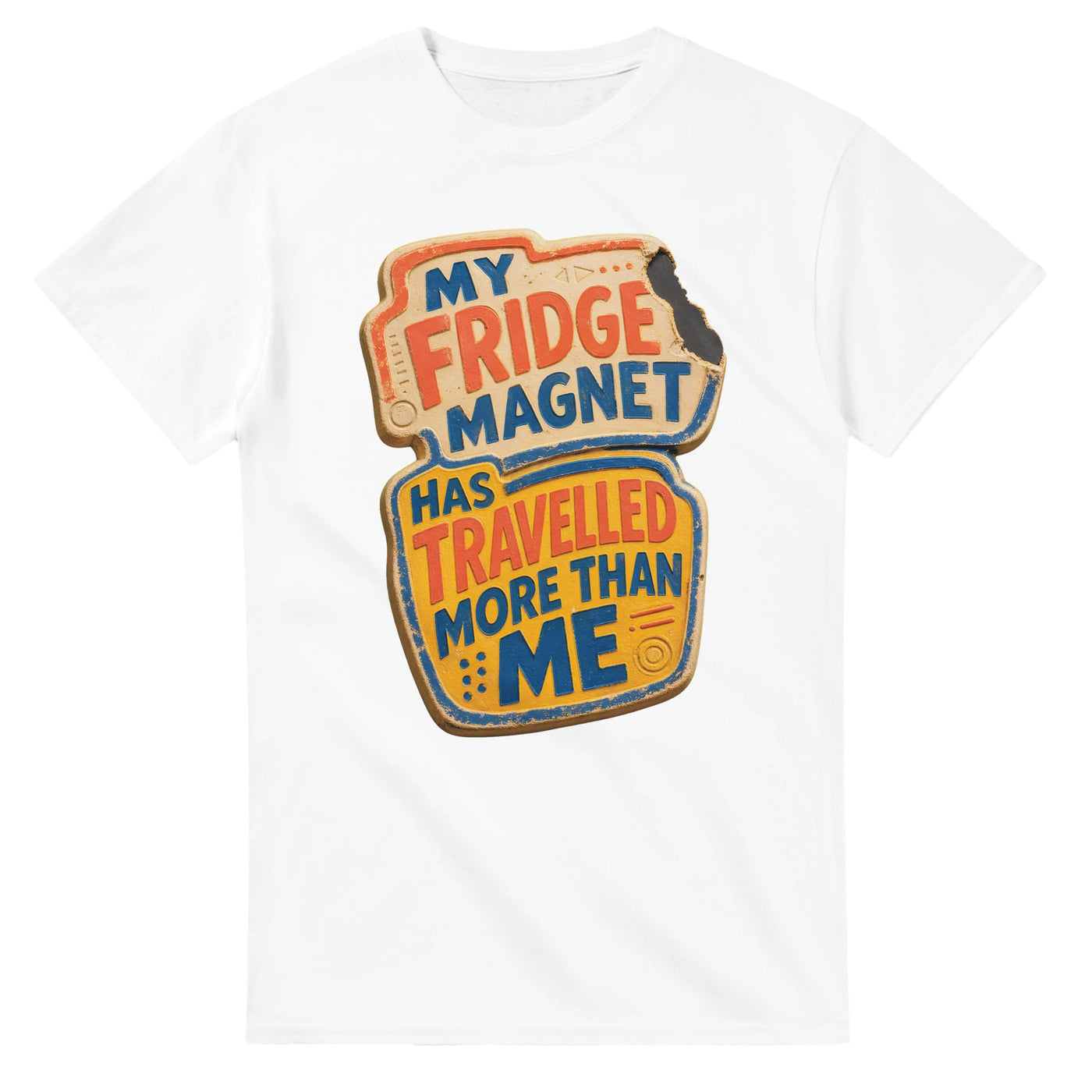 My Fridge Magnet Has Travelled More Than Me T-shirt product preview