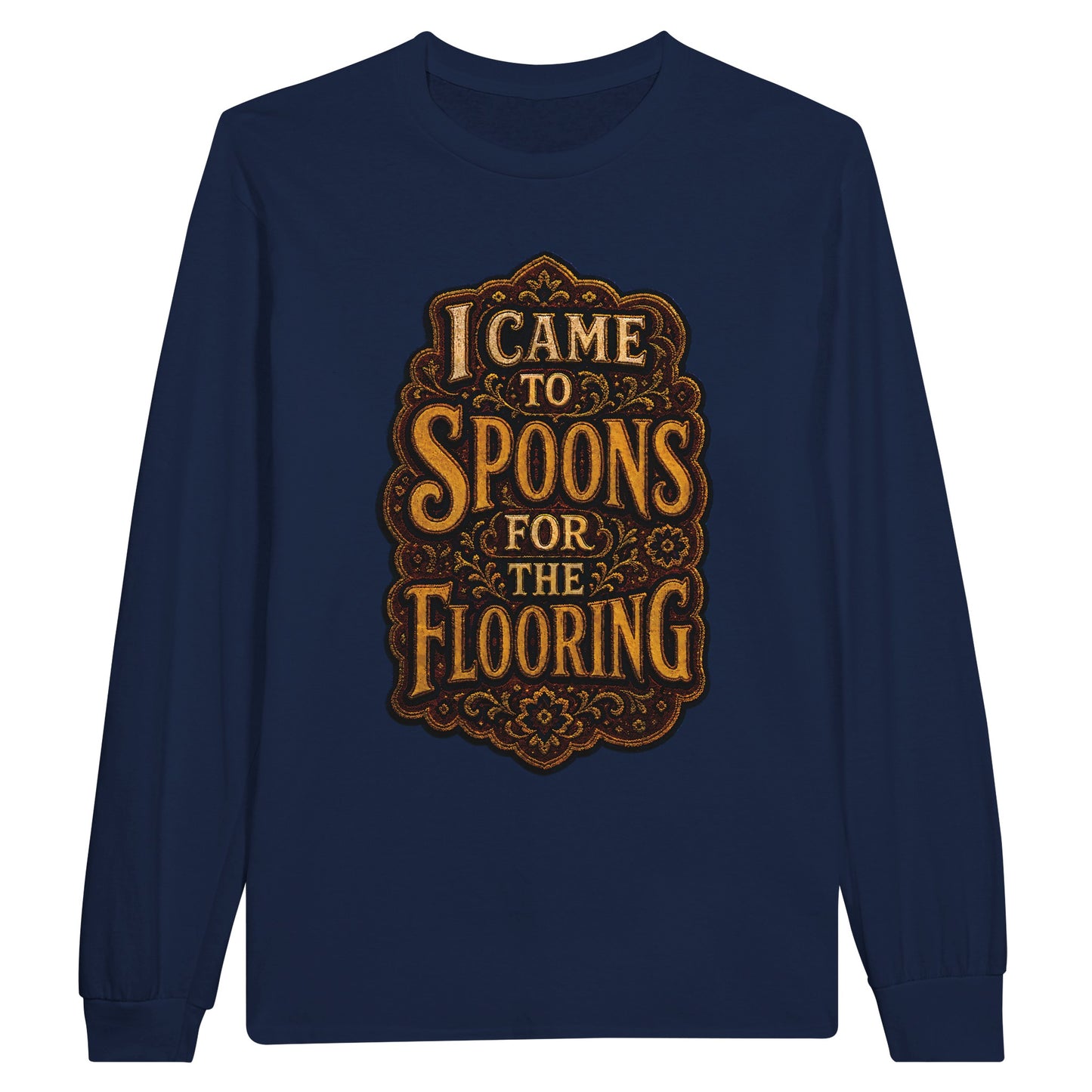 I Came to Spoons for the Flooring Long-Sleeve T-shirt — product view 11