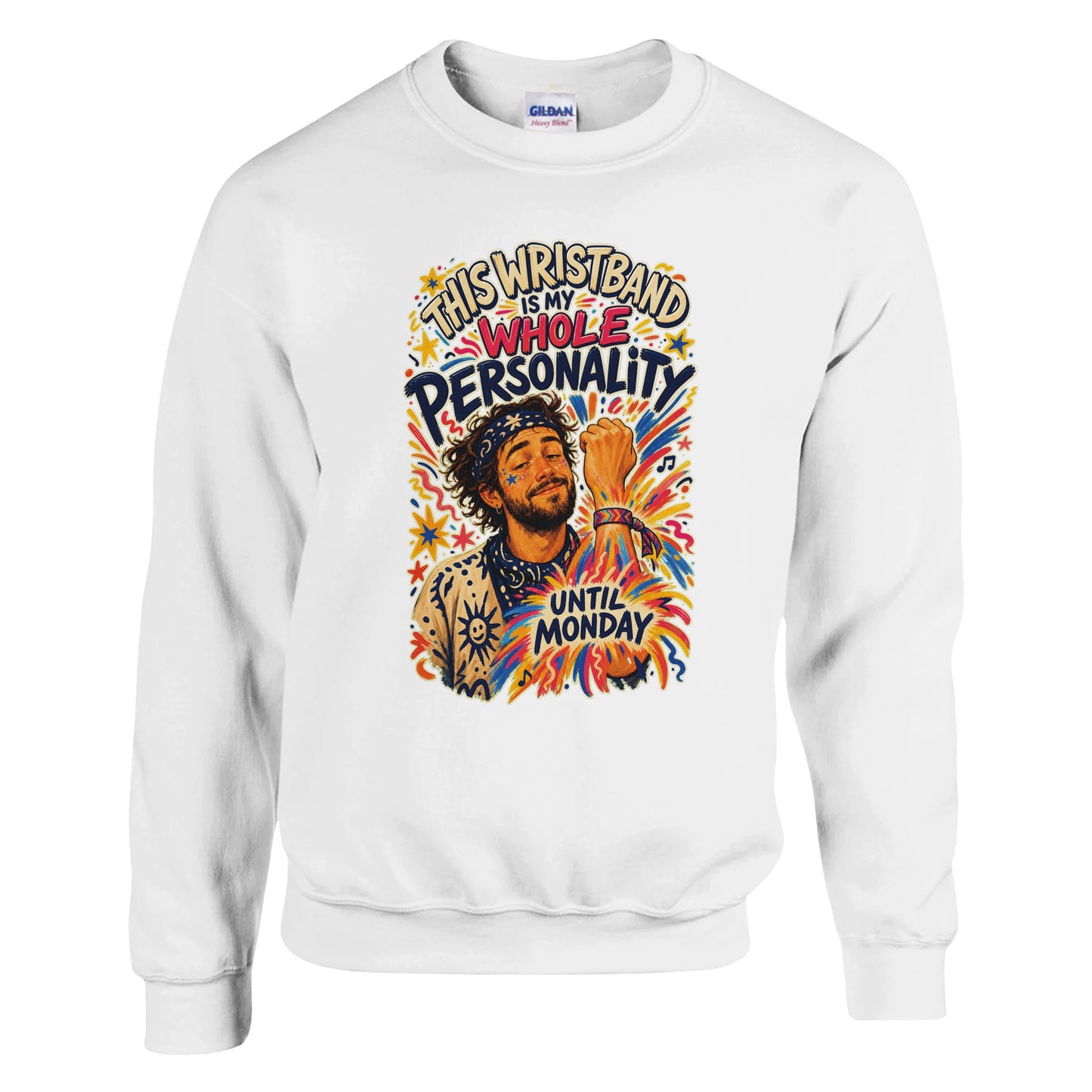 This Wristband Is My Whole Personality Until Monday Sweatshirt — product view 1
