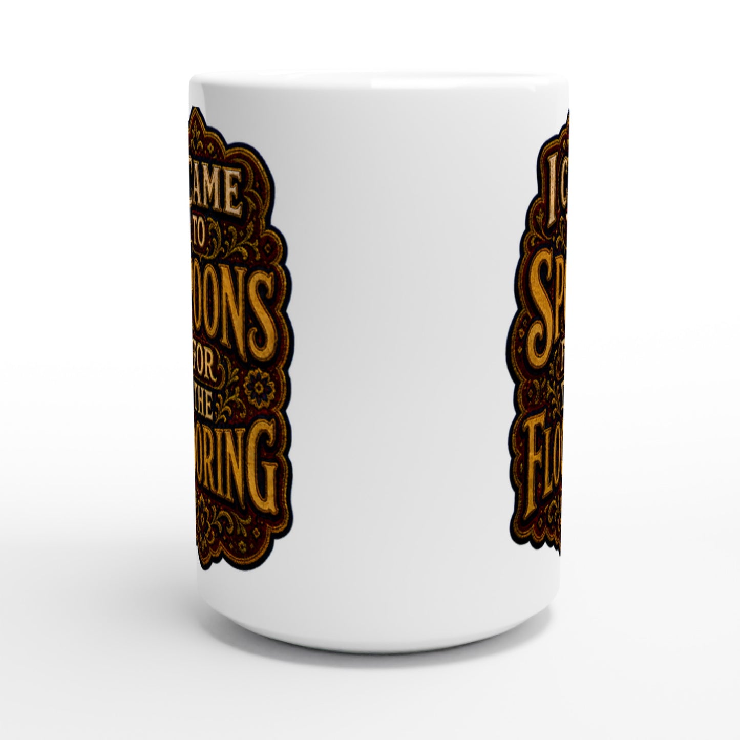 I Came to Spoons for the Flooring Large Mug — product view 2