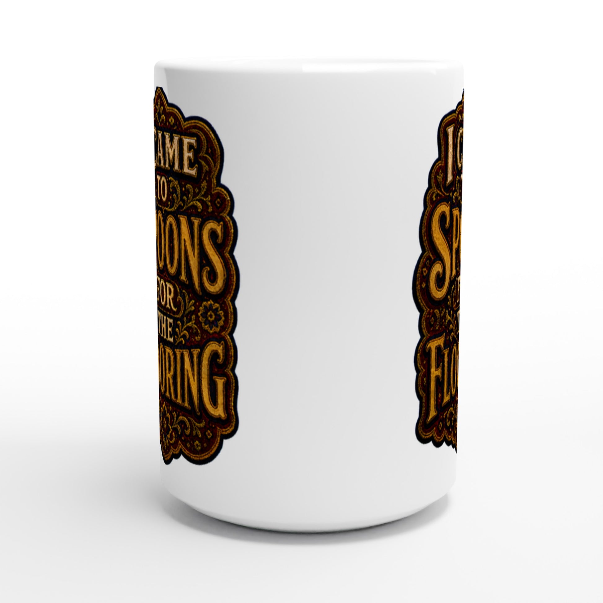 I Came to Spoons for the Flooring Large Mug — product view 2