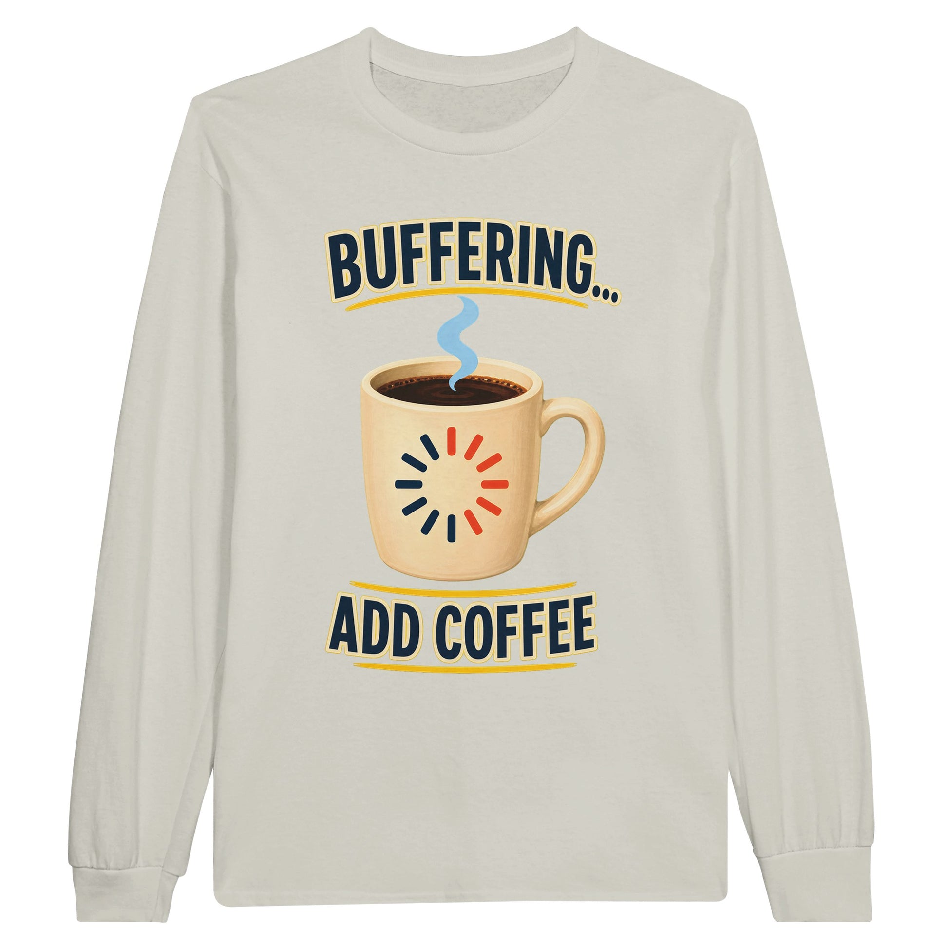 Buffering... Add Coffee — Outlined Loading Mug Graphic Long-Sleeve… — product view 4