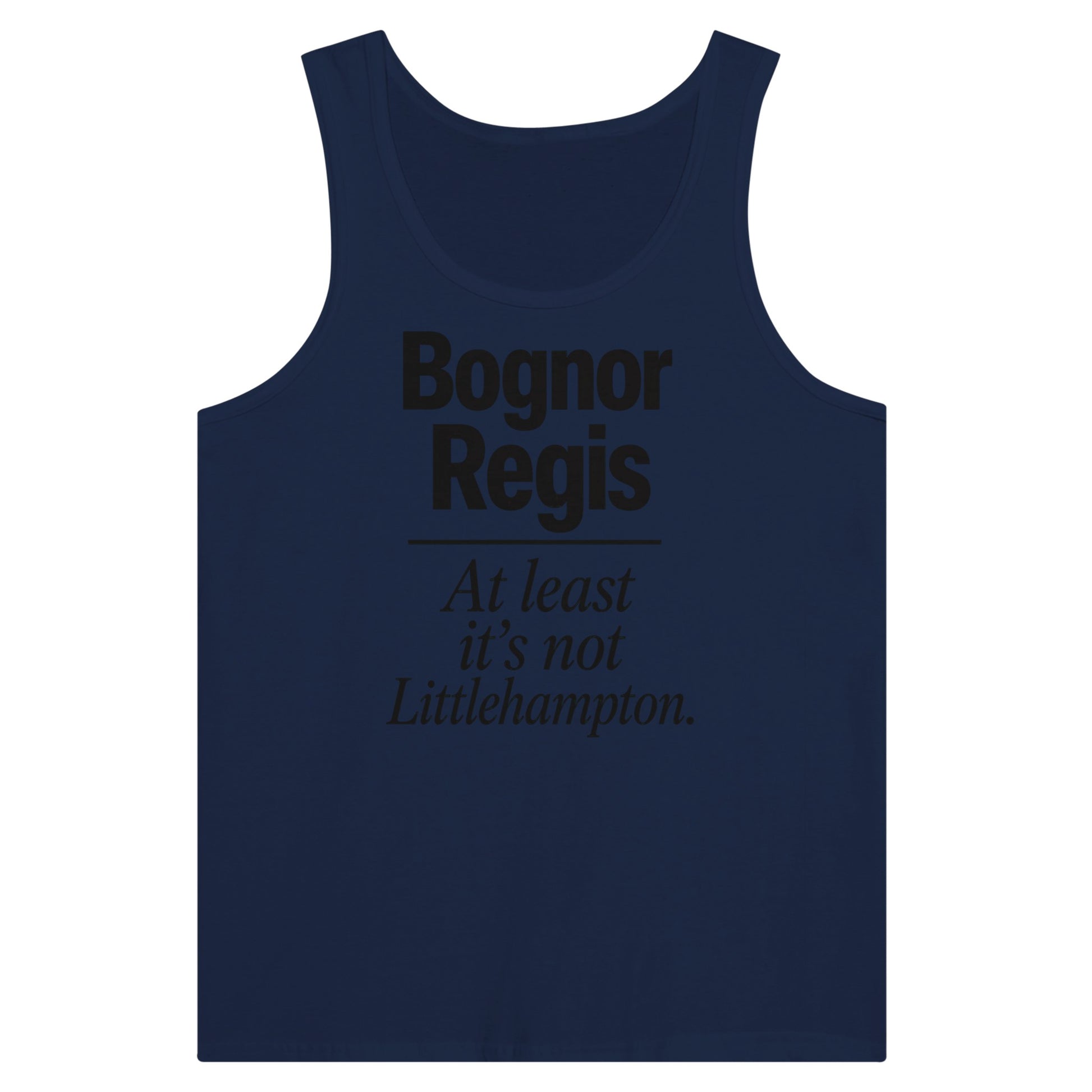 Bognor Regis — At Least It's Not Littlehampton Premium Unisex Tank Top — product view 9